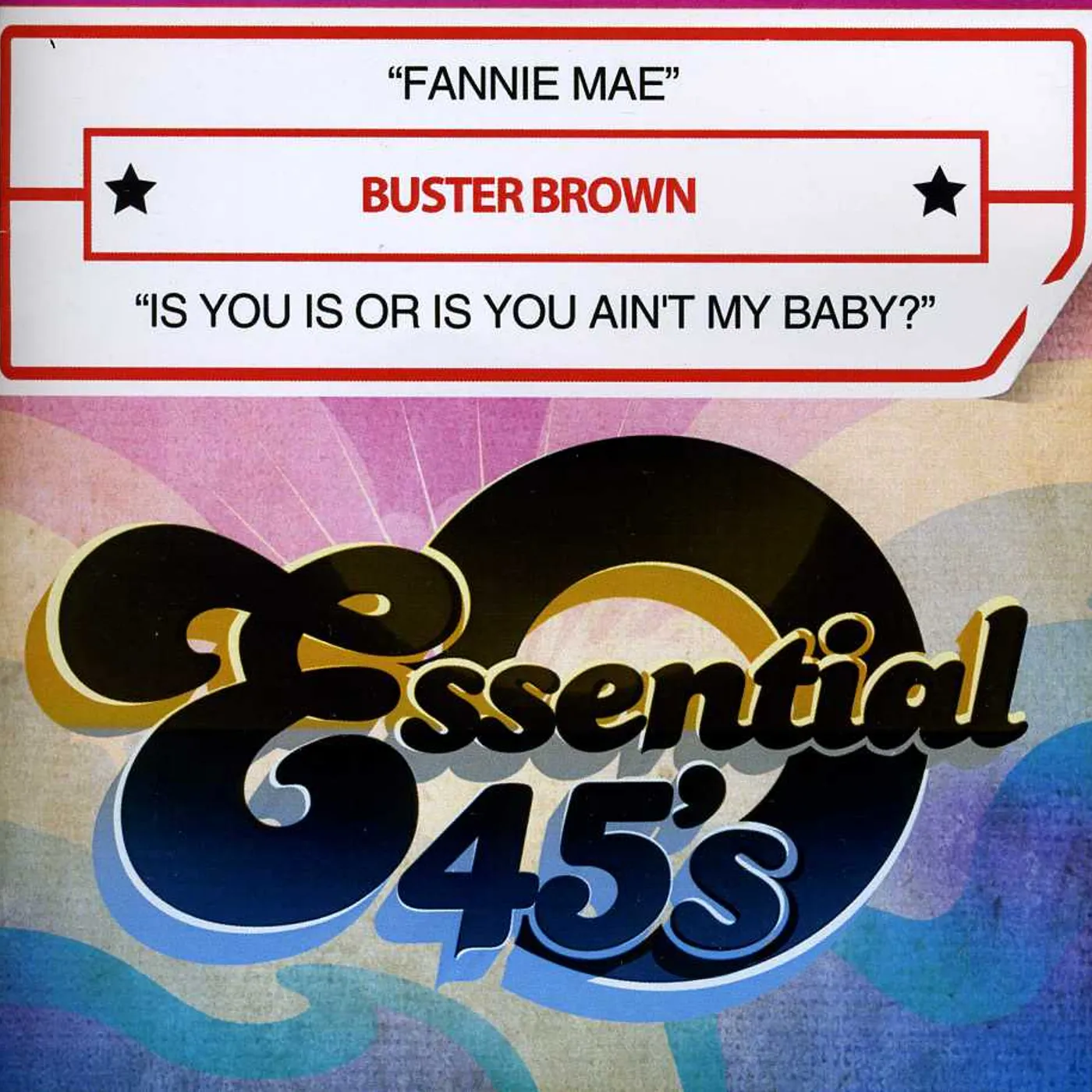 Buster Brown FANNIE MAE / IS YOU IS OR IS YOU AIN'T MY BABY CD