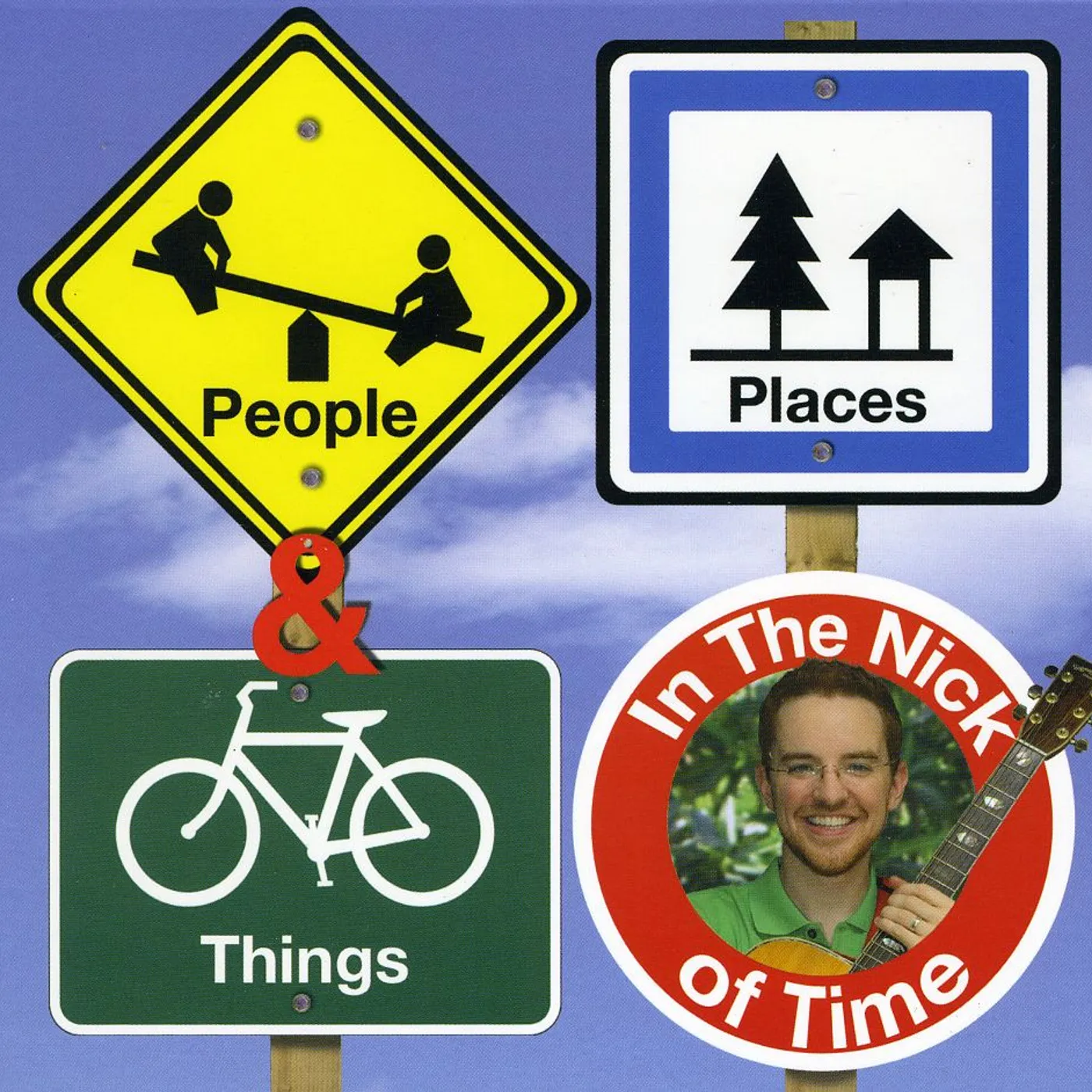 In The Nick of Time PEOPLE PLACES & THINGS CD