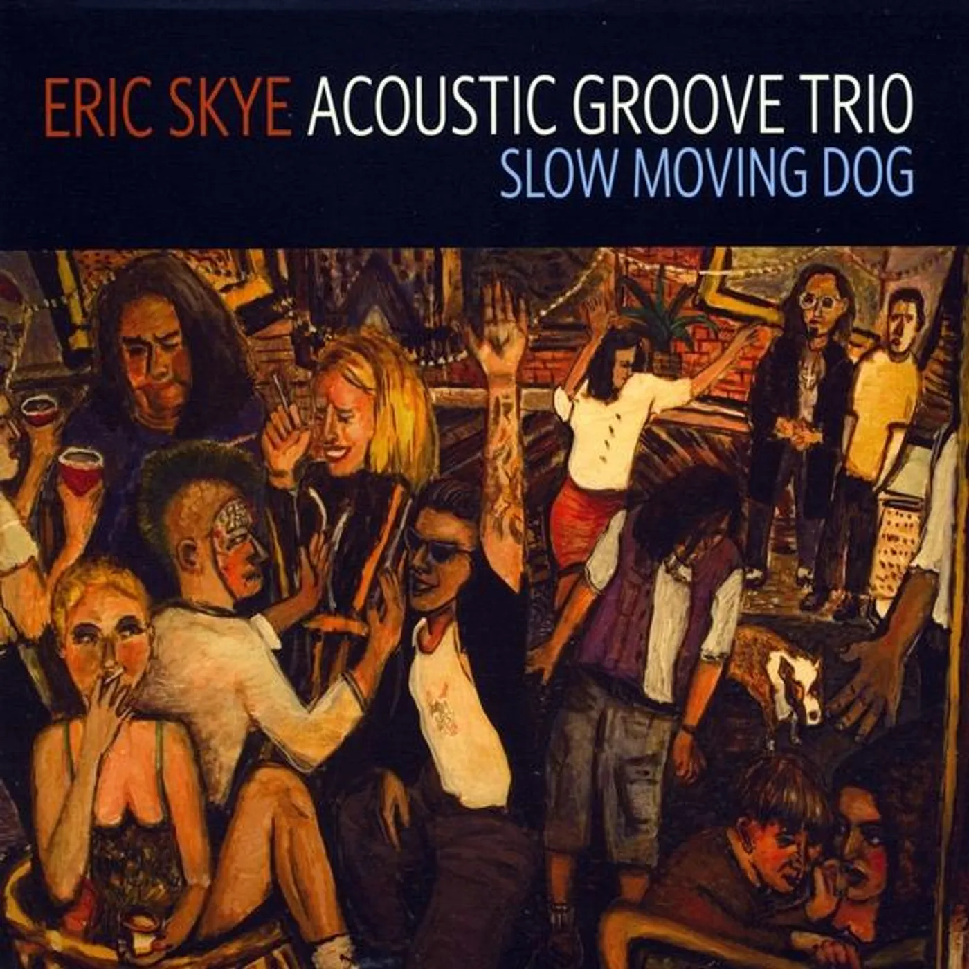 Eric Skye SLOW MOVING DOG CD