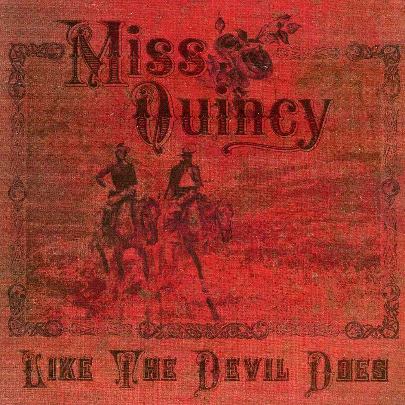 Miss Quincy LIKE THE DEVIL DOES CD