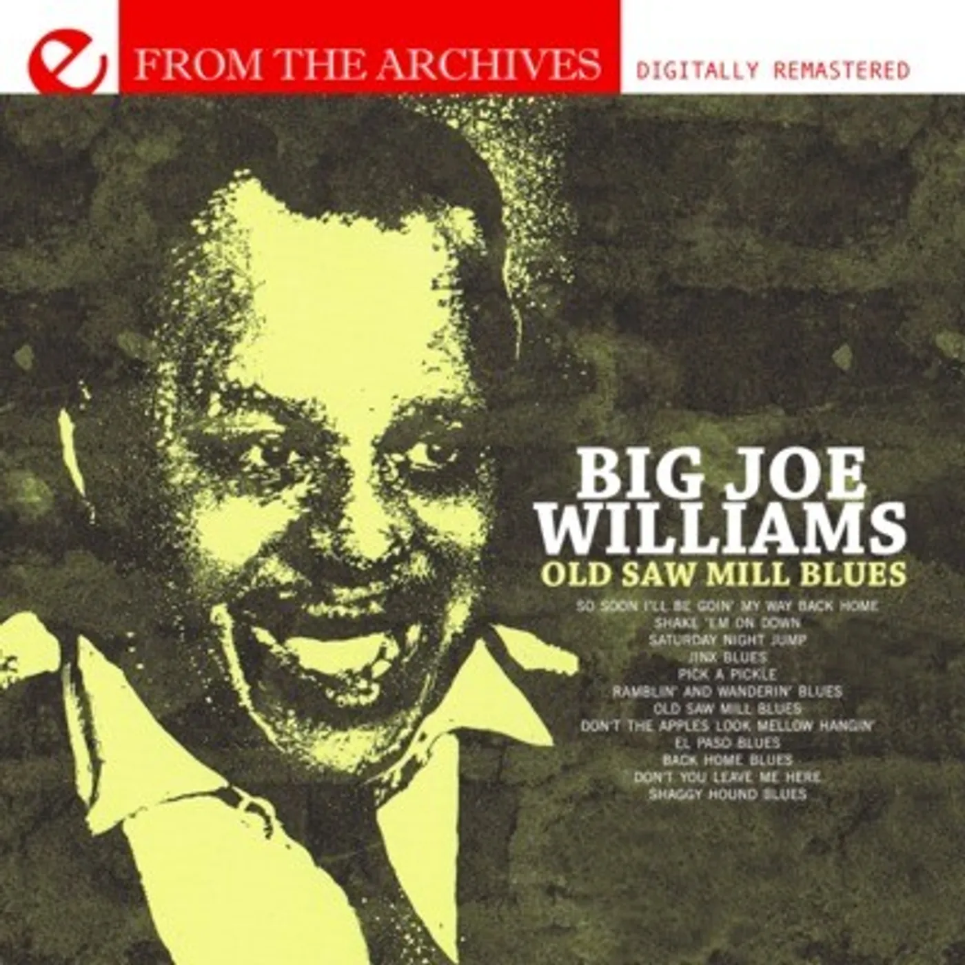 Big Joe Williams OLD SAW MILL BLUES: FROM THE ARCHIVES CD