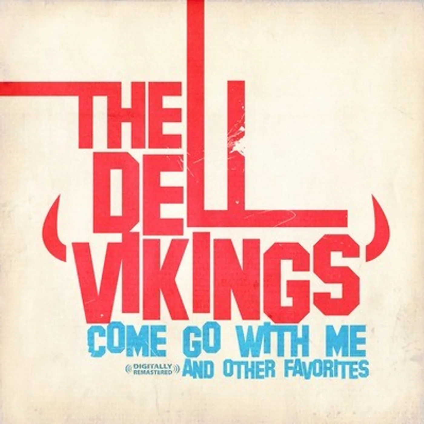 Dell Vikings COME GO WITH ME CD