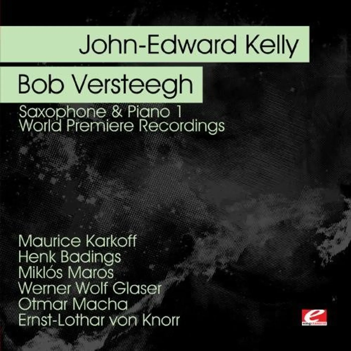 John-Edward Kelly SAXOPHONE & PIANO 1 CD