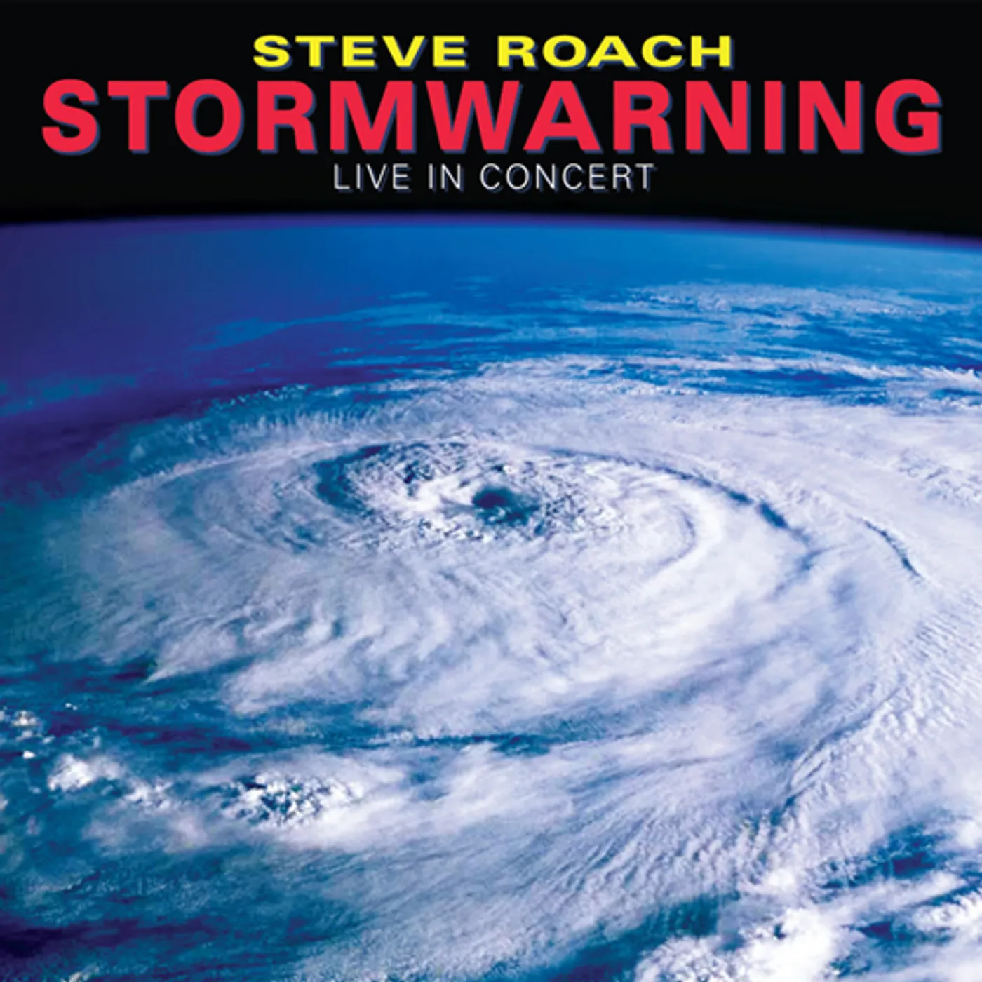 Steve Roach STORMWARNING: LIVE IN CONCERT (85-87-91) CD