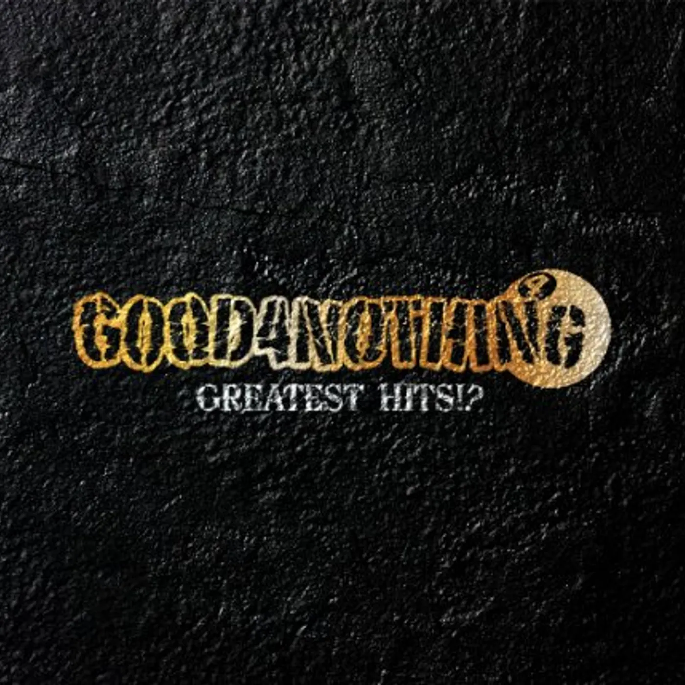 GOOD4NOTHING GOOD 4 NOTHING BEST CD