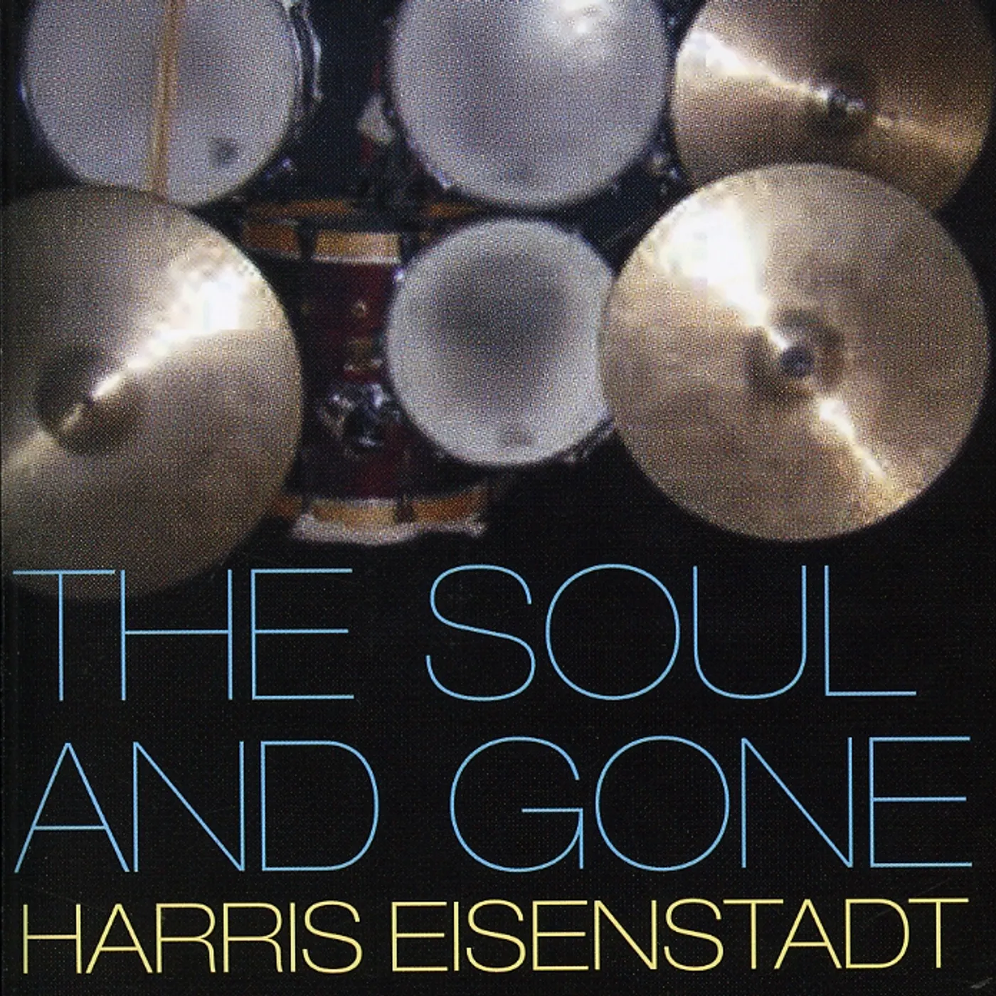 Harris Eisenstadt SOUL & GONE CD