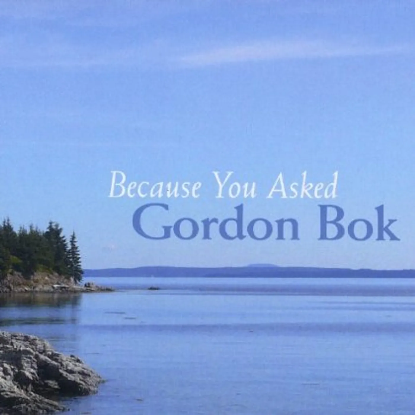Gordon Bok BECAUSE YOU ASKED CD