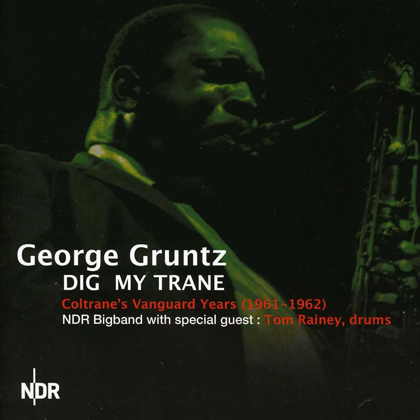 George Gruntz DIG MY TRANE: COLTRANE'S VANGUARD YEARS 1961-1962 CD