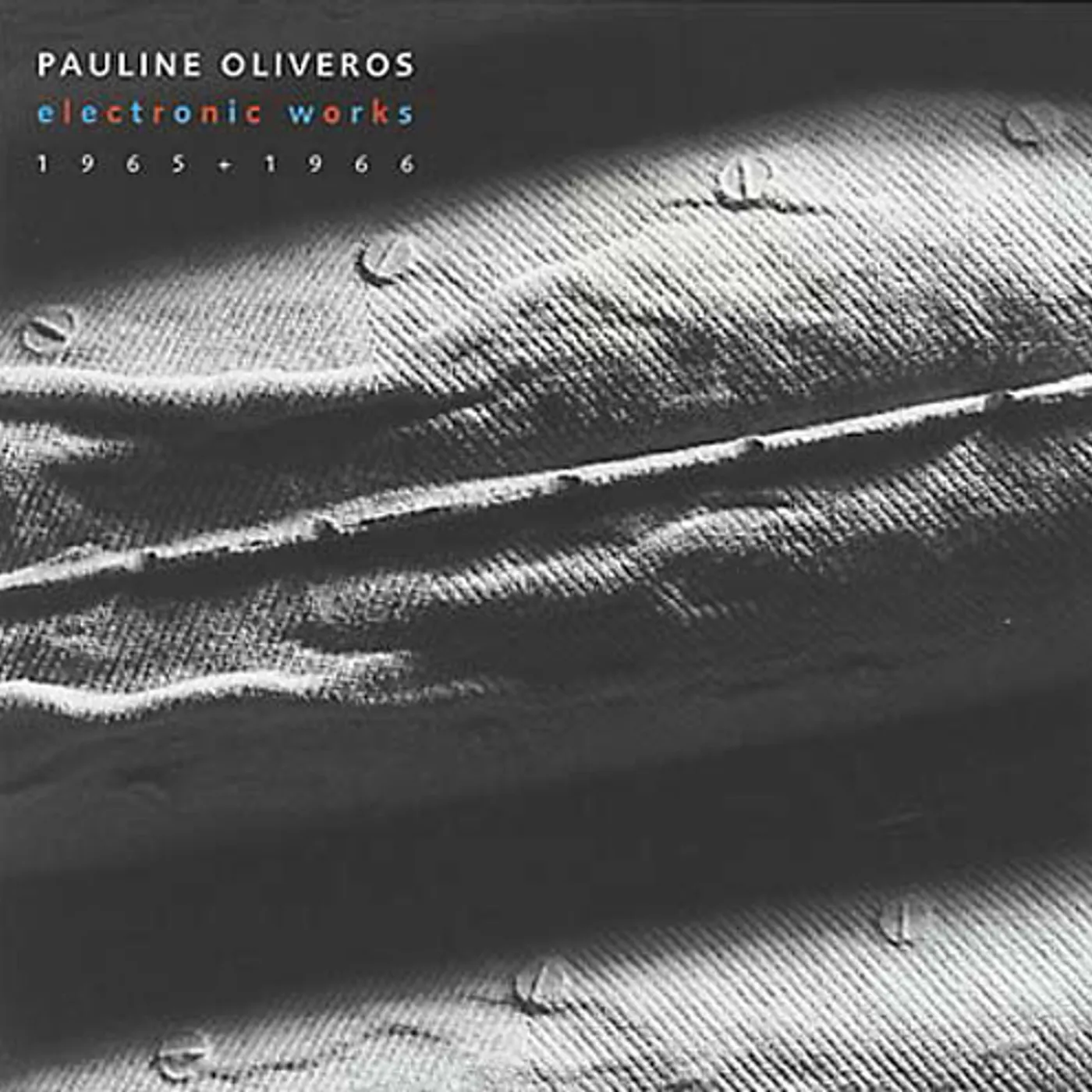 Pauline Oliveros ELECTRONIC WORKS 1965-1966 CD