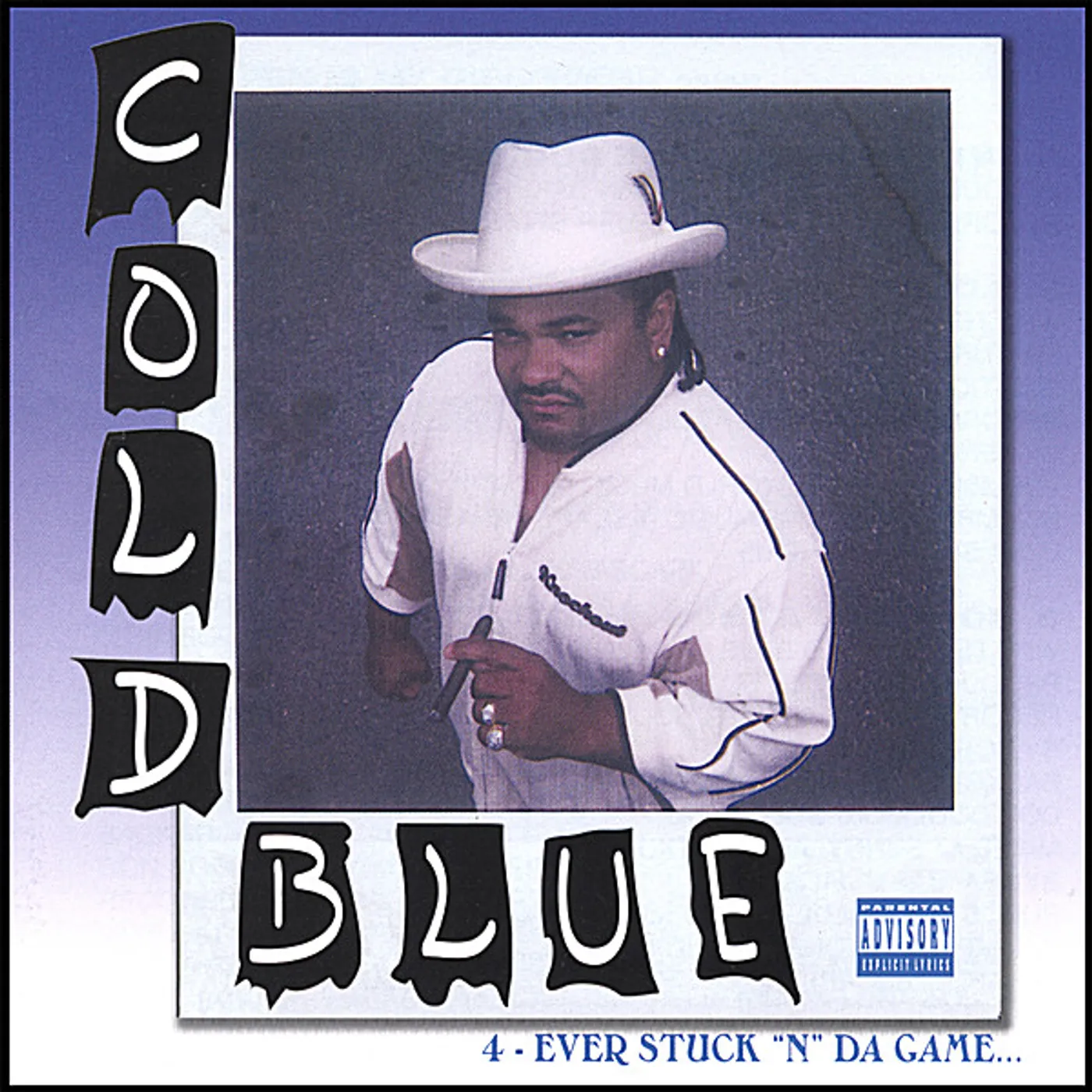 COLD BLUE 4-EVER STUCK IN THE GAME CD