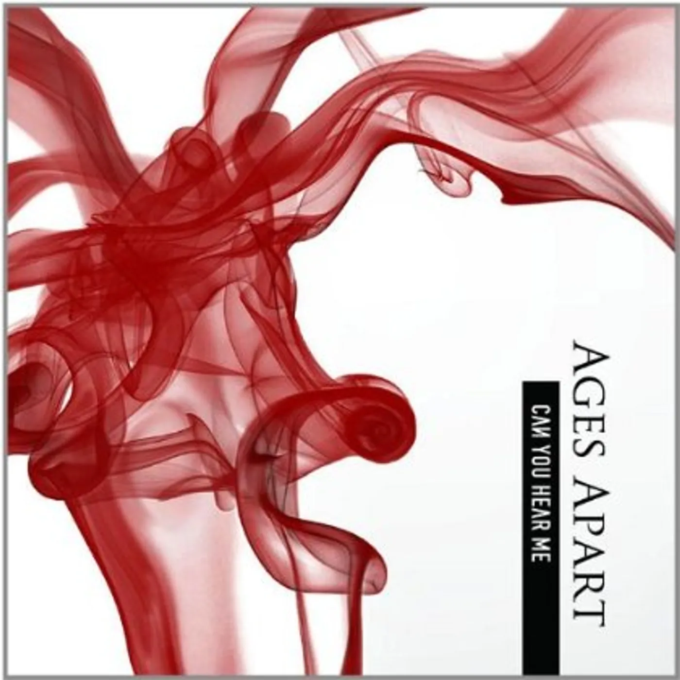 Ages Apart CAN YOU HEAR ME CD