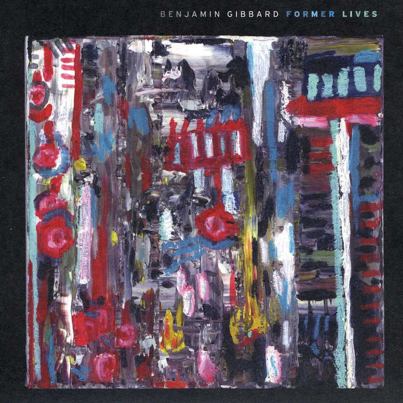 Benjamin Gibbard FORMER LIVES CD