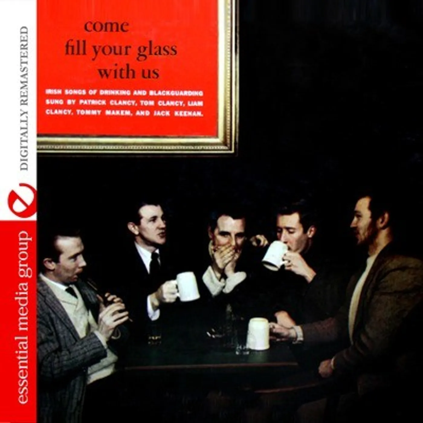 The Clancy Brothers COME FILL YOUR GLASS WITH US CD