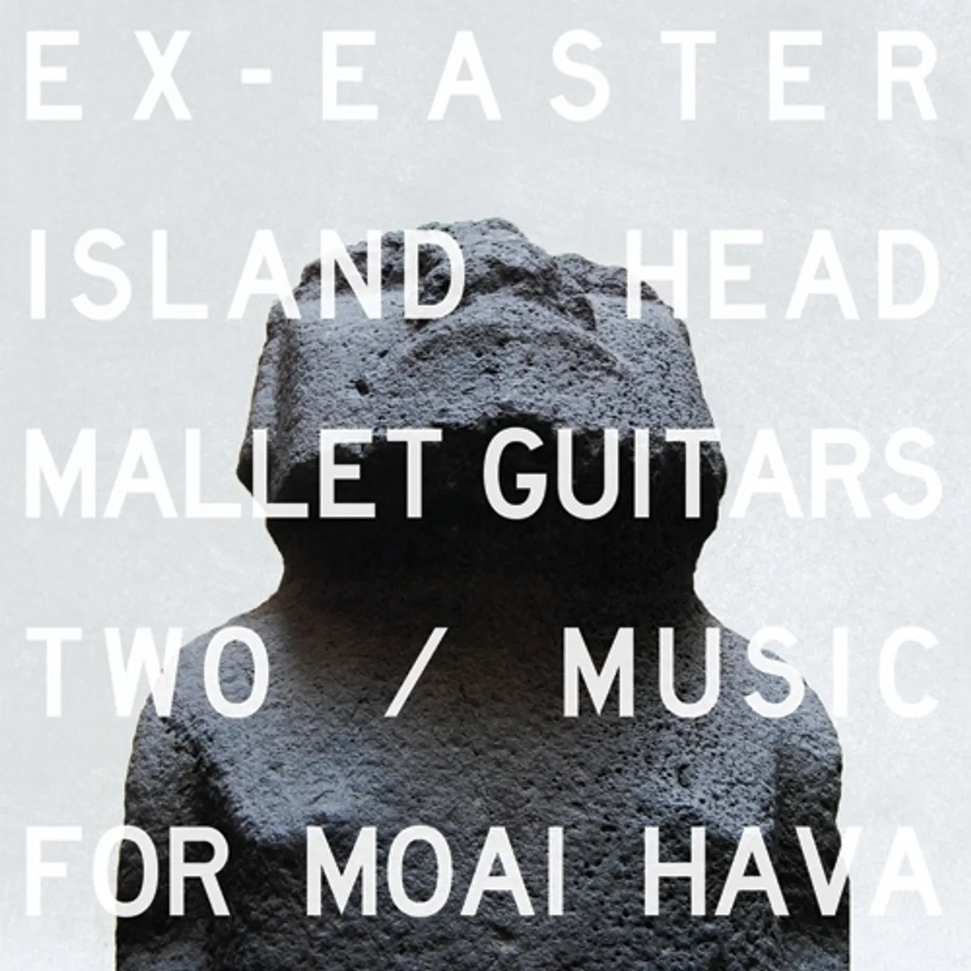Ex-Easter Island Head MALLET GUITARS TWO / MUSIC FOR MOAI HAVA Vinyl Record