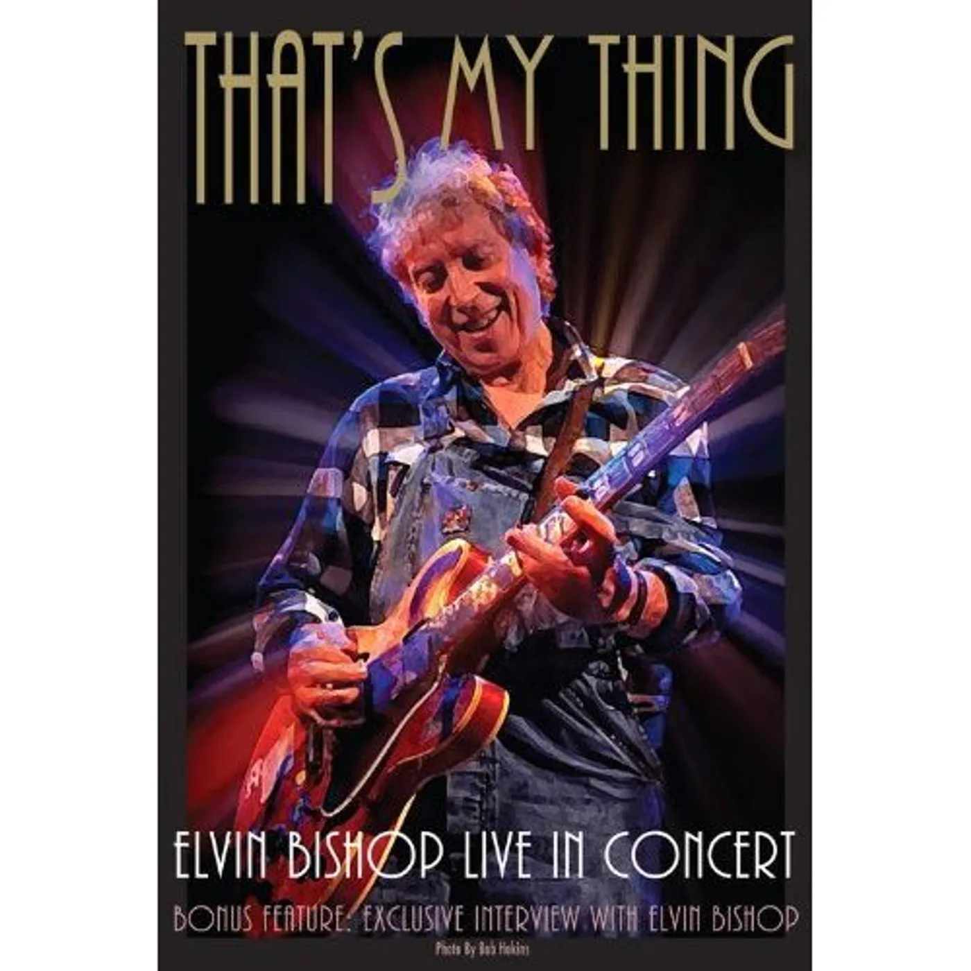 Elvin Bishop THAT'S MY THING DVD