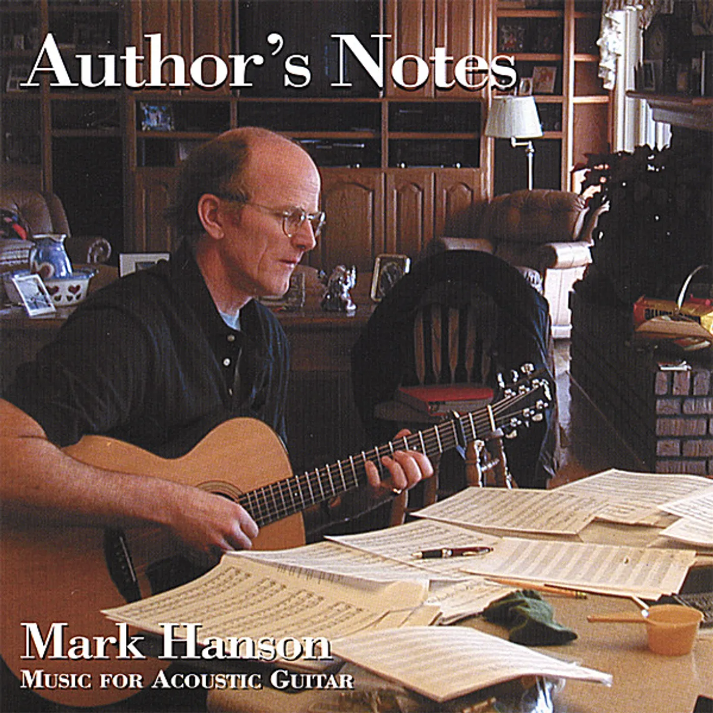 Mark Hanson AUTHOR'S NOTES CD