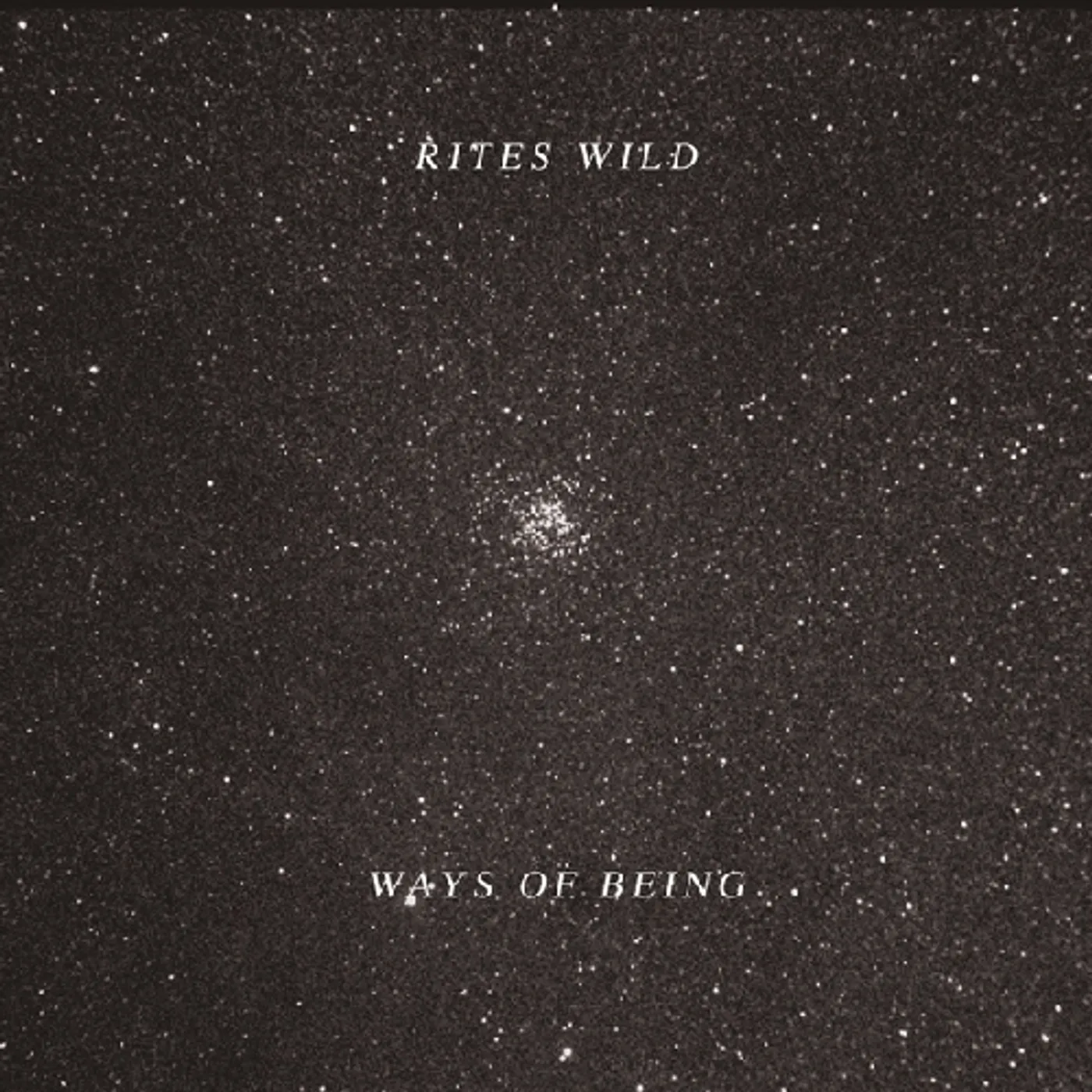 Rites Wild Ways of Being Vinyl Record