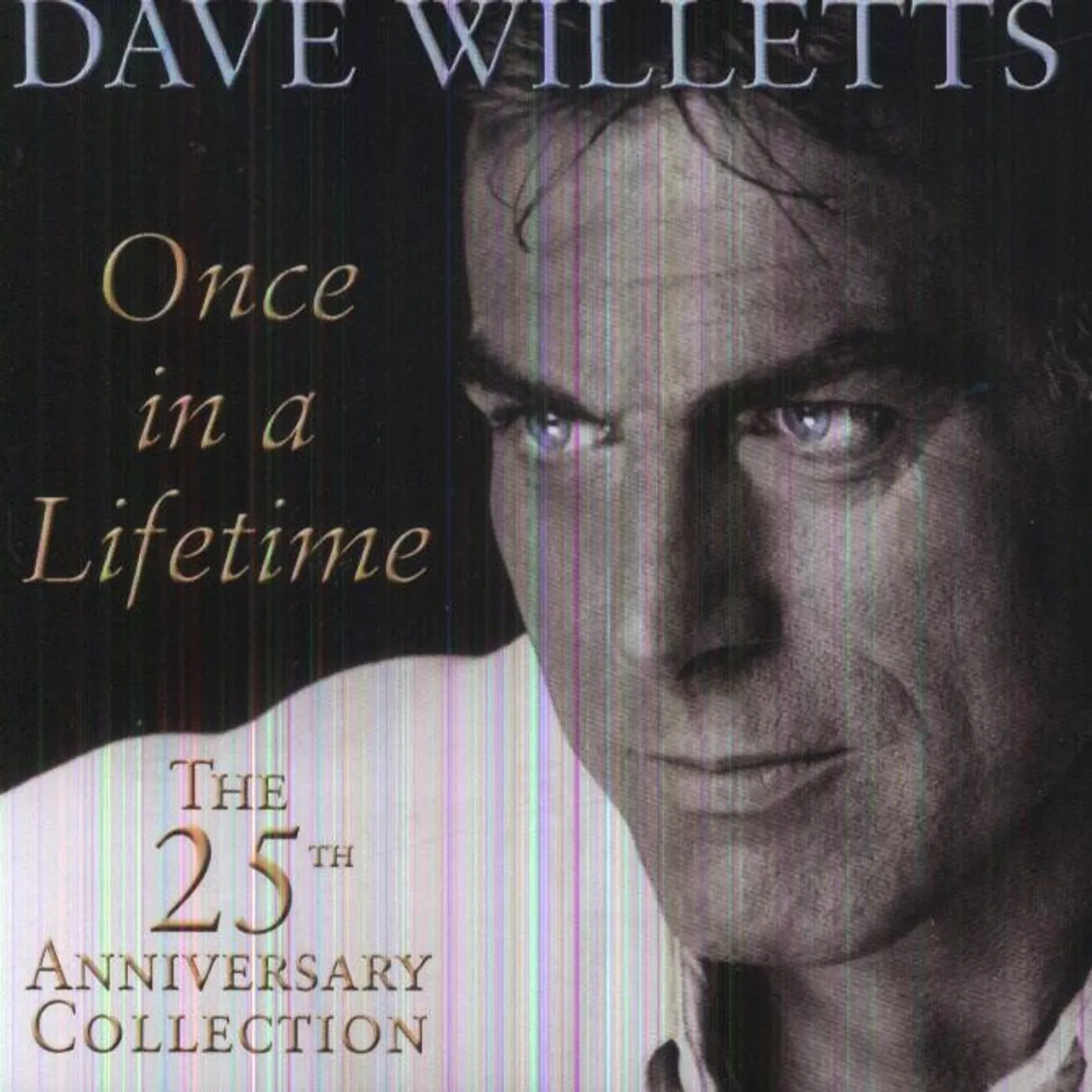 Dave Willetts ONCE IN A LIFETIME: 25TH ANNIVERSARY COLLECTION CD