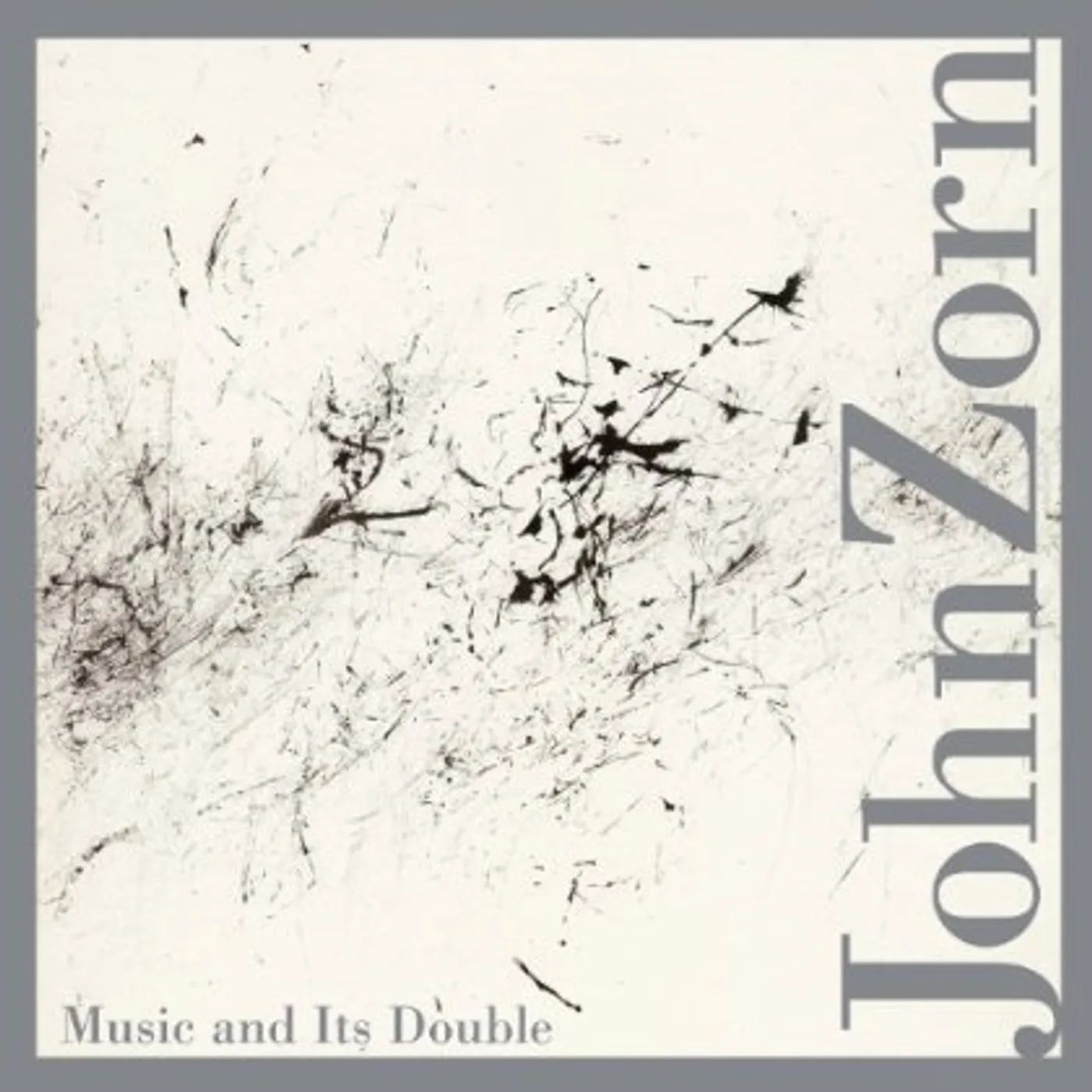 John Zorn MUSIC & ITS DOUBLE CD