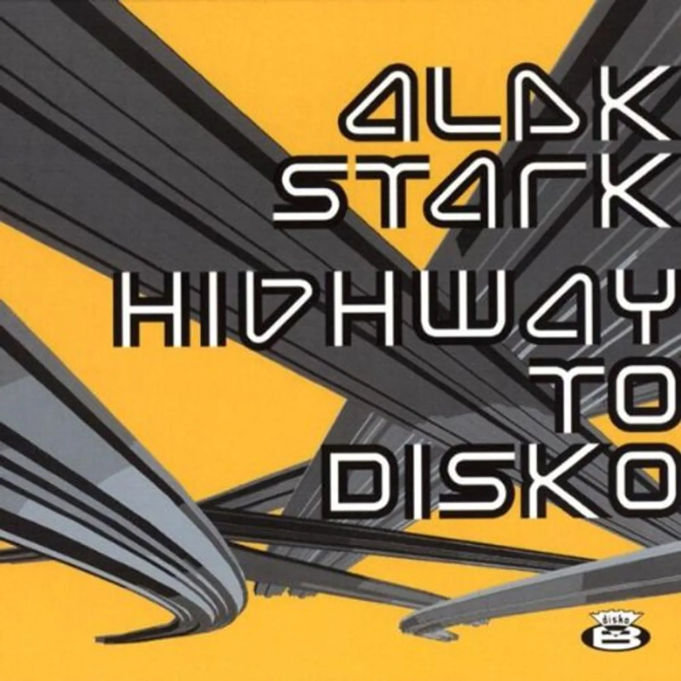 Alek Stark HIGHWAY TO DISKO CD