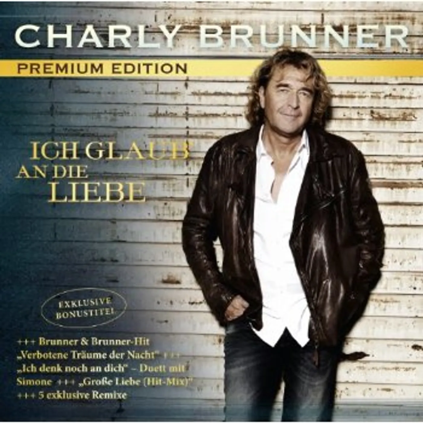 Charly Brunner ICH GLAUB AN DIE LIEBE CD