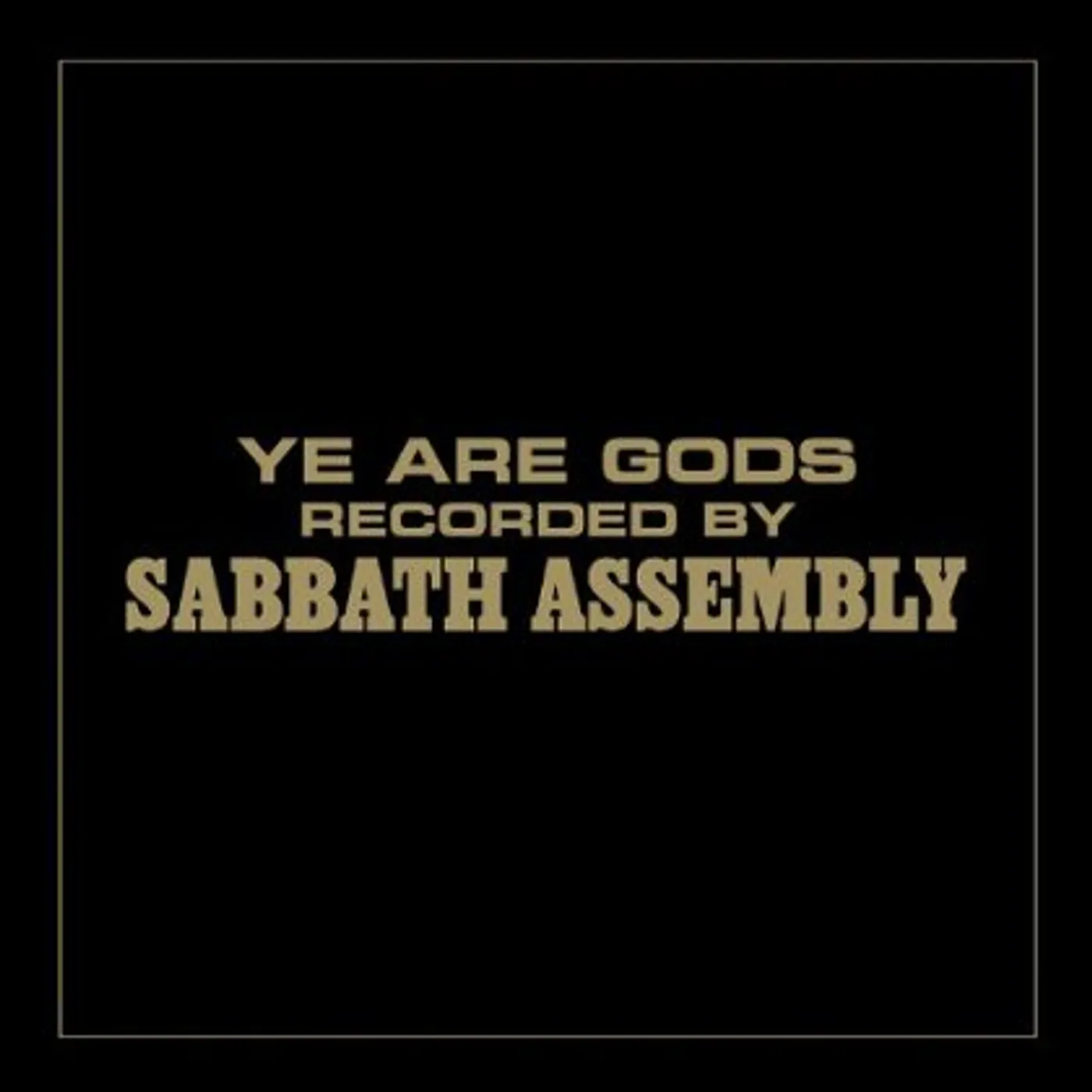 Sabbath Assembly YE ARE GODS CD