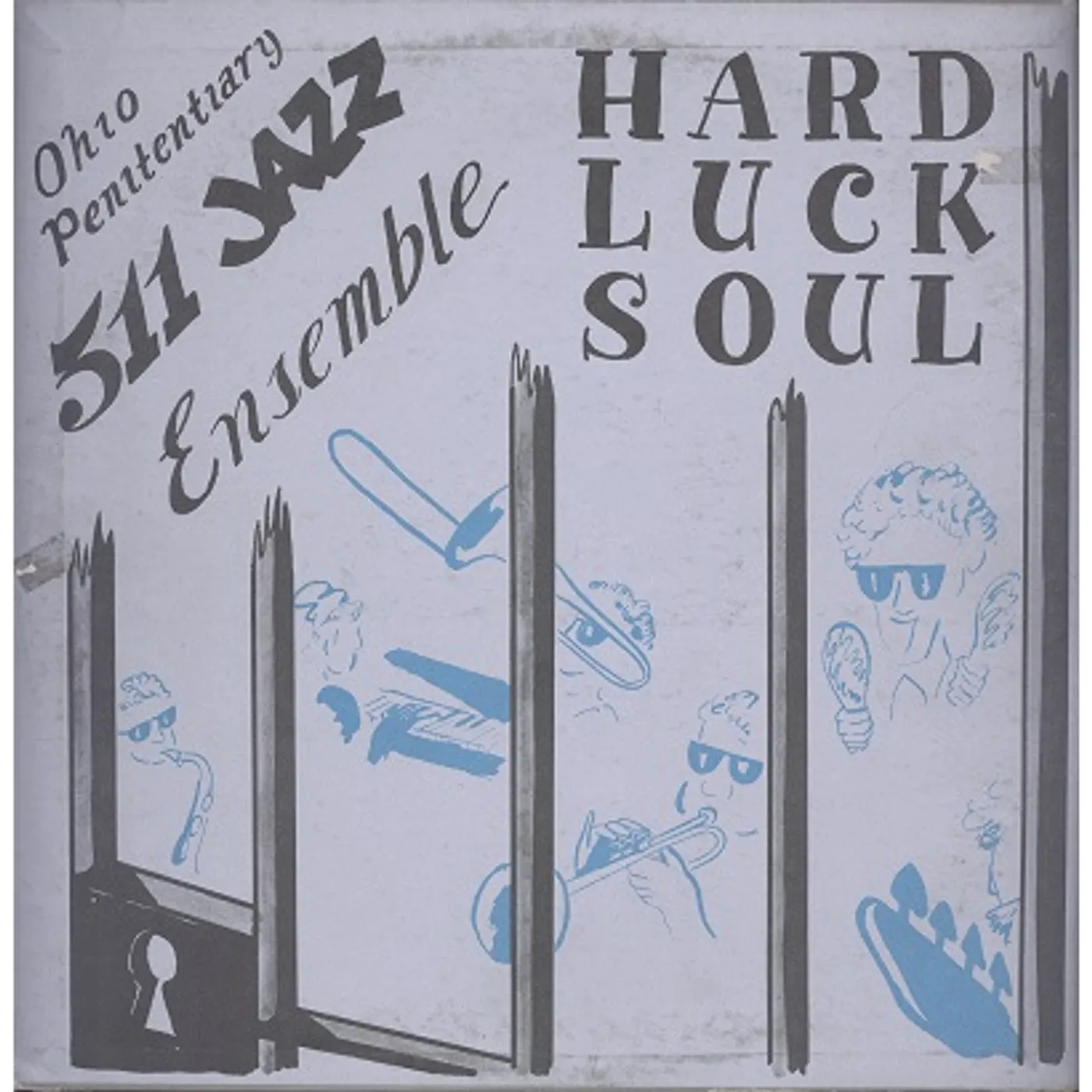 Ohio Penitentiary 511 Jazz Ensemble Hard Luck Soul Vinyl Record