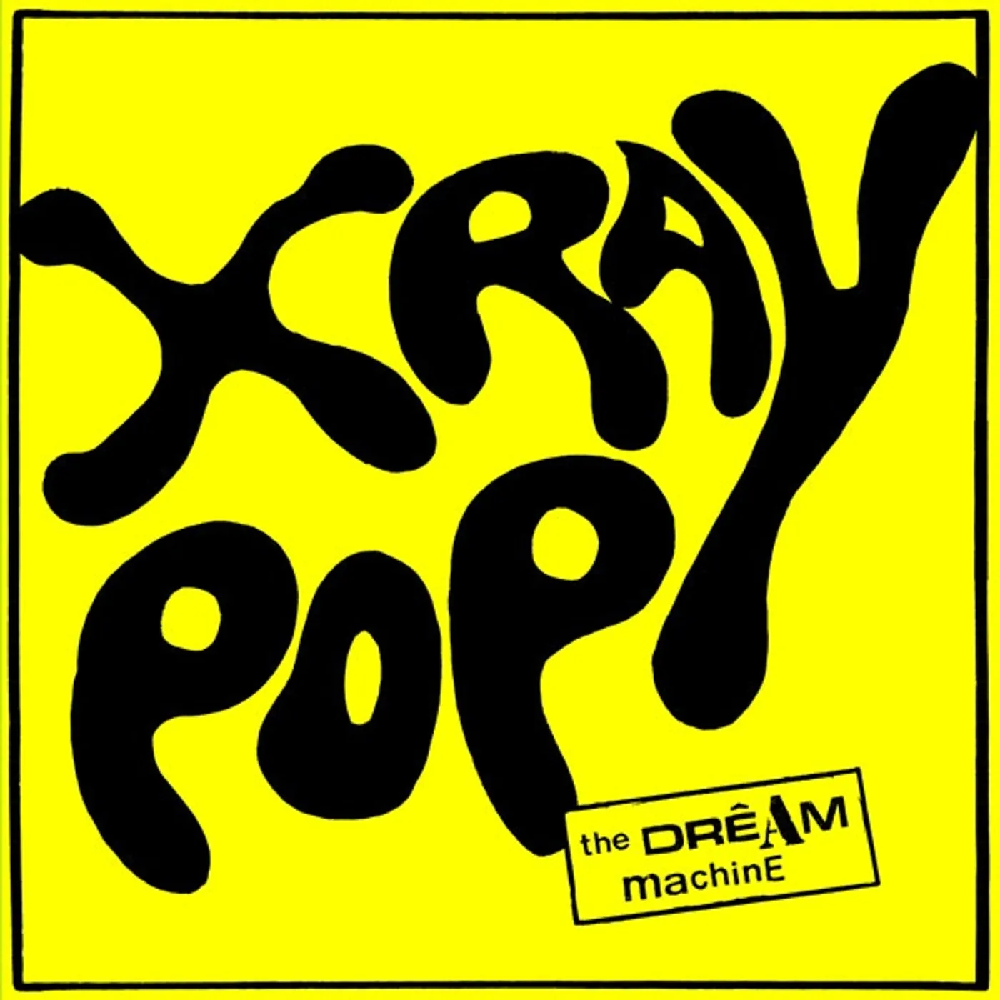 X Ray Pop DREAM MACHINE (Vinyl)