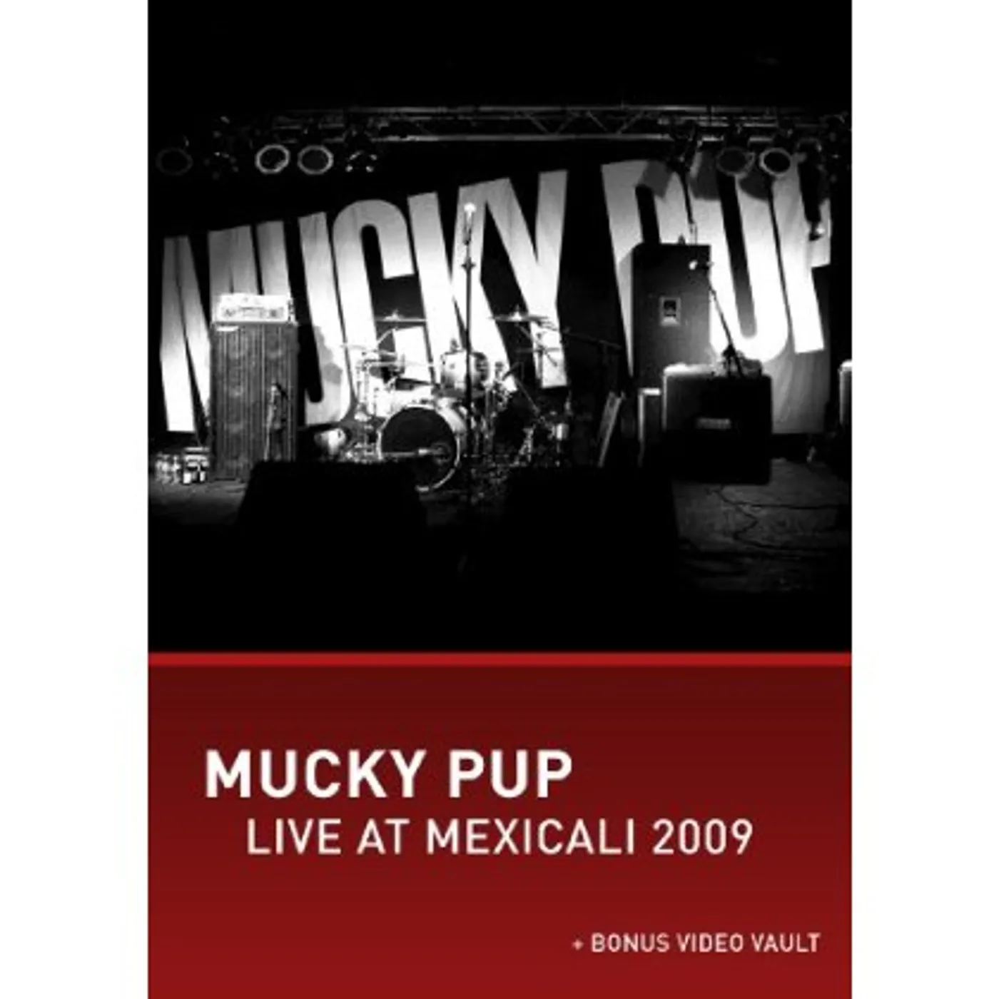 Mucky Pup LIVE AT MEXICALI 2009 DVD