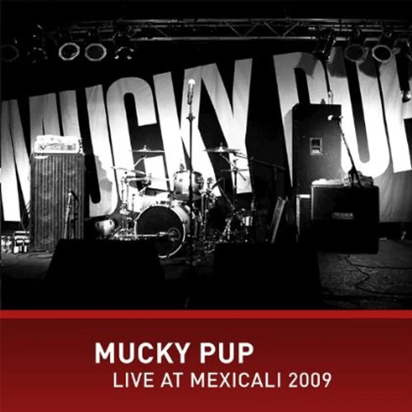 Mucky Pup LIVE AT MEXICALI 2009 CD