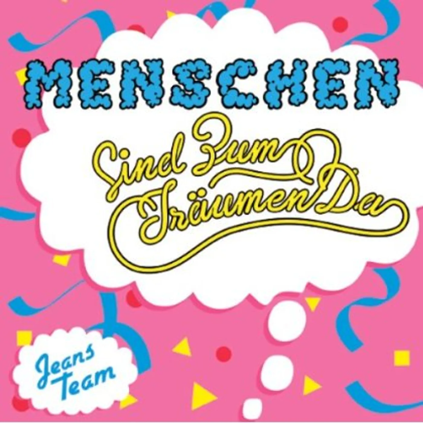 Jeans Team MENSCHEN (SIND ZUM TRAUMEN DA) Vinyl Record