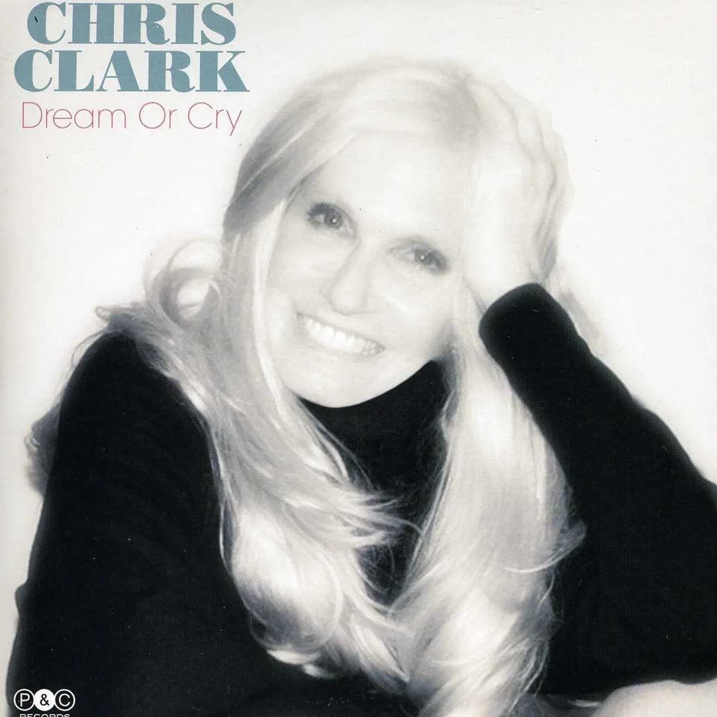 Chris Clark DREAM OR CRY CD