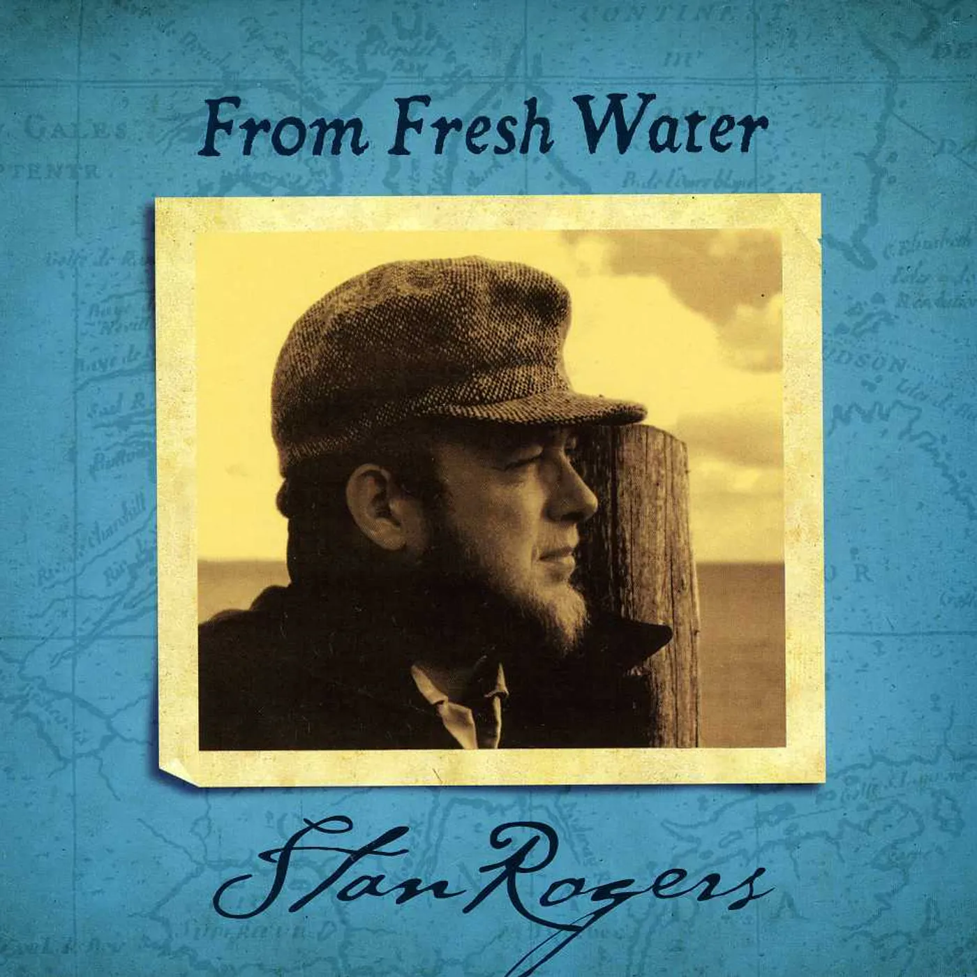 Stan Rogers FROM FRESH WATER CD