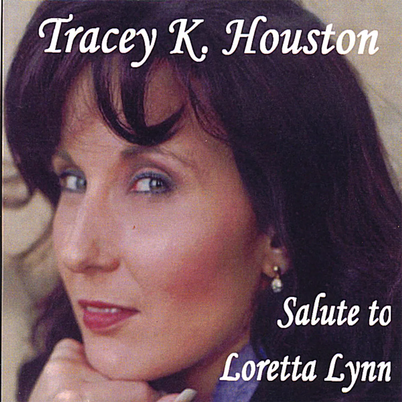 Tracey K. Houston SALUTE TO LORETTA LYNN CD