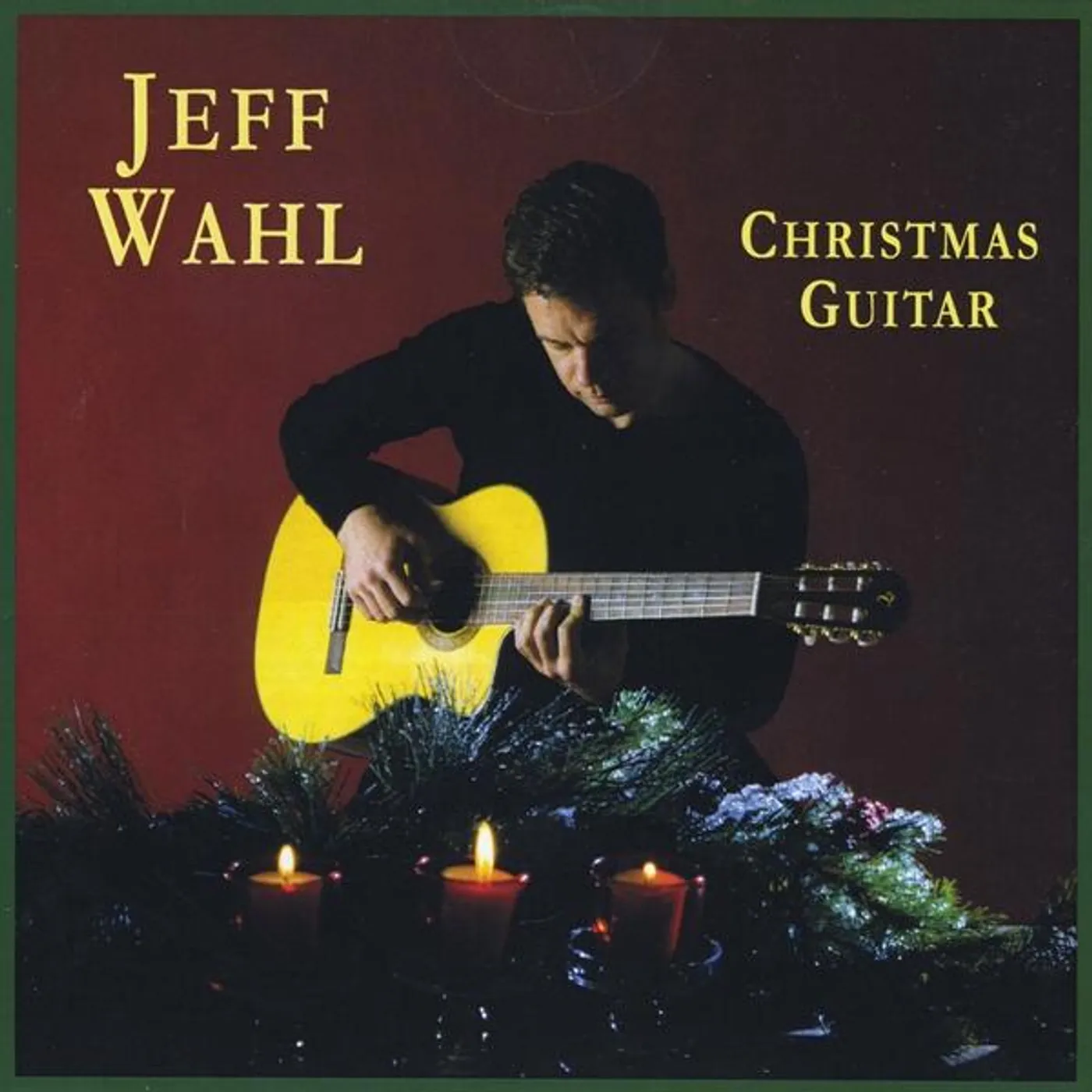 Jeff Wahl CHRISTMAS GUITAR CD