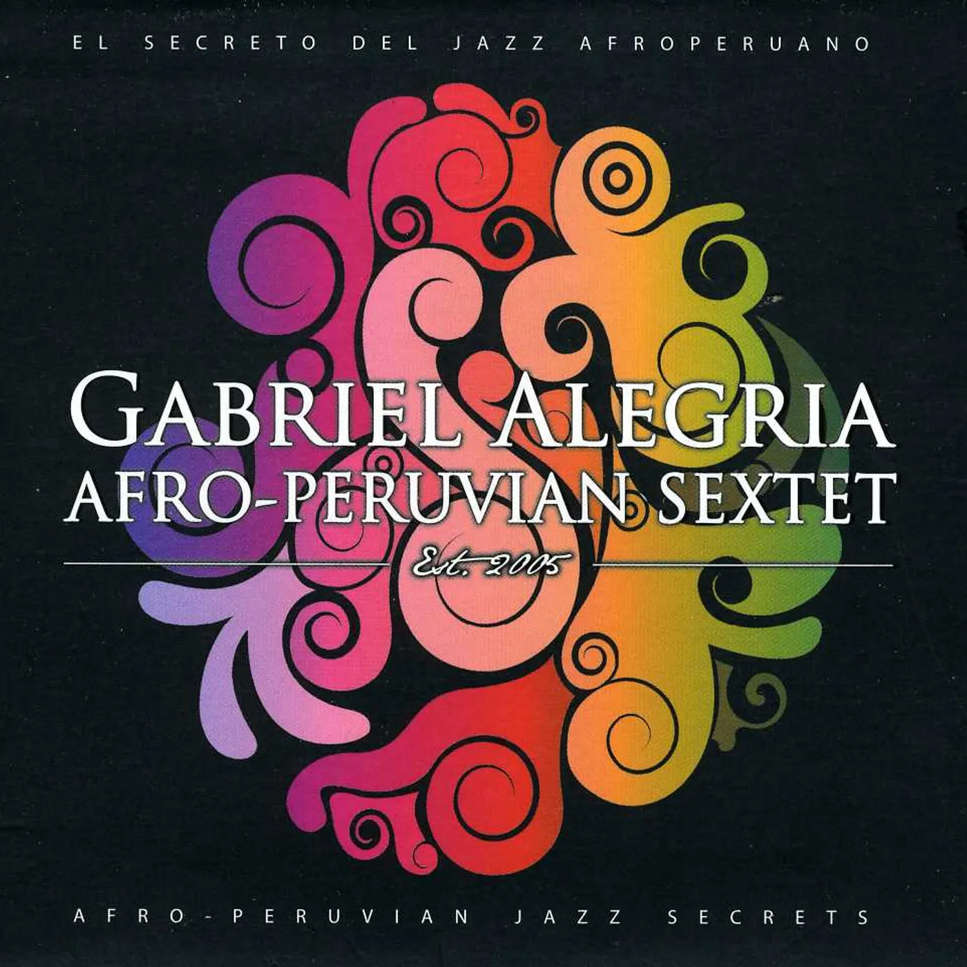 Gabriel Alegria AFRO-PERUVIAN JAZZ SECRETS CD