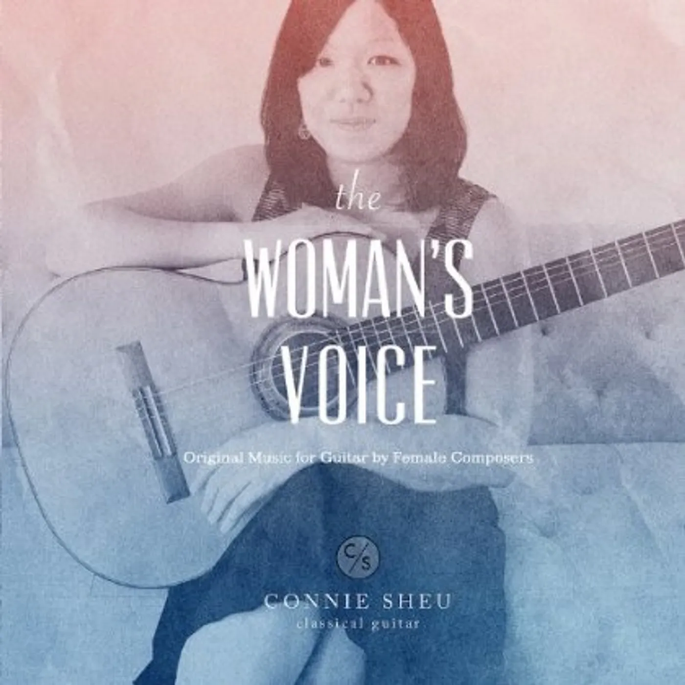 Connie Sheu WOMAN'S VOICE: MUSIC FOR GUITAR FEMALE COMPOSERS CD