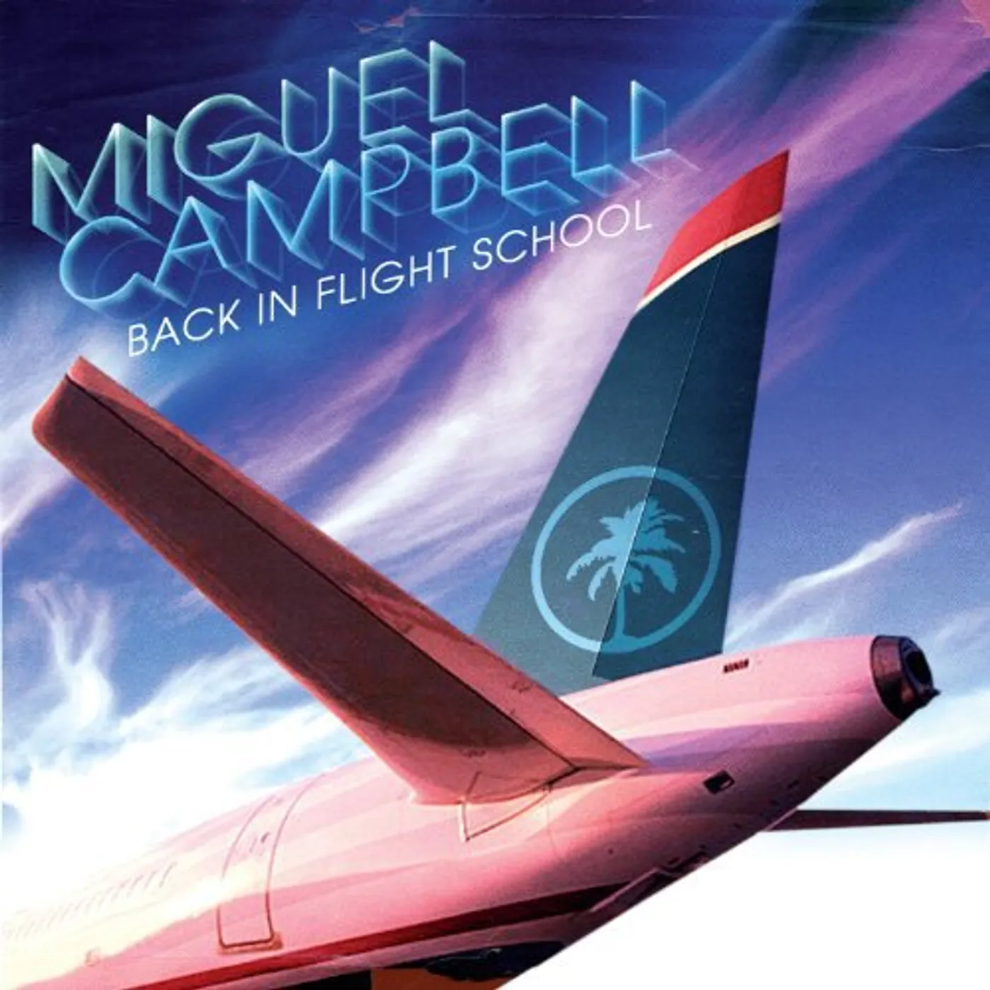 Miguel Campbell BACK IN FLIGHT SCHOOL (Vinyl)