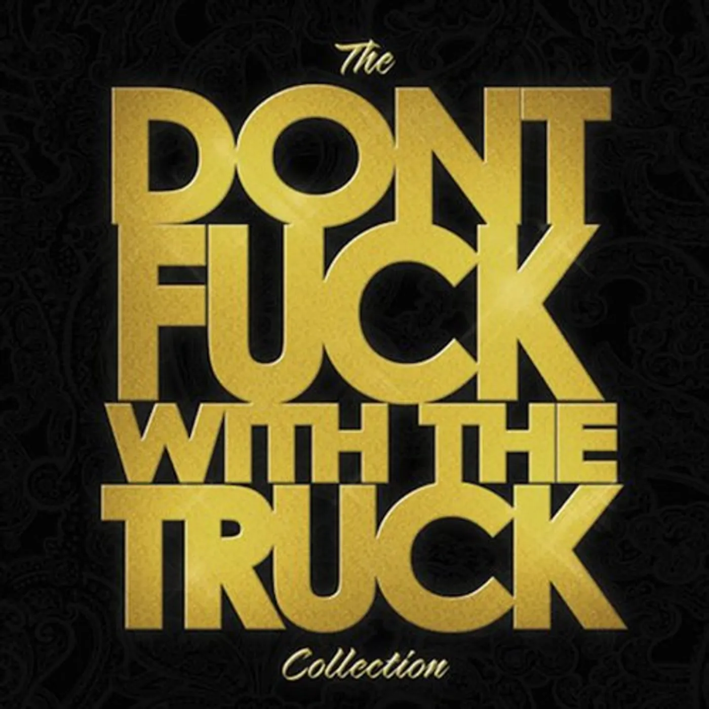 Monster Truck DON'T FUCK WITH THE TRUCK COLLECTION Vinyl Record