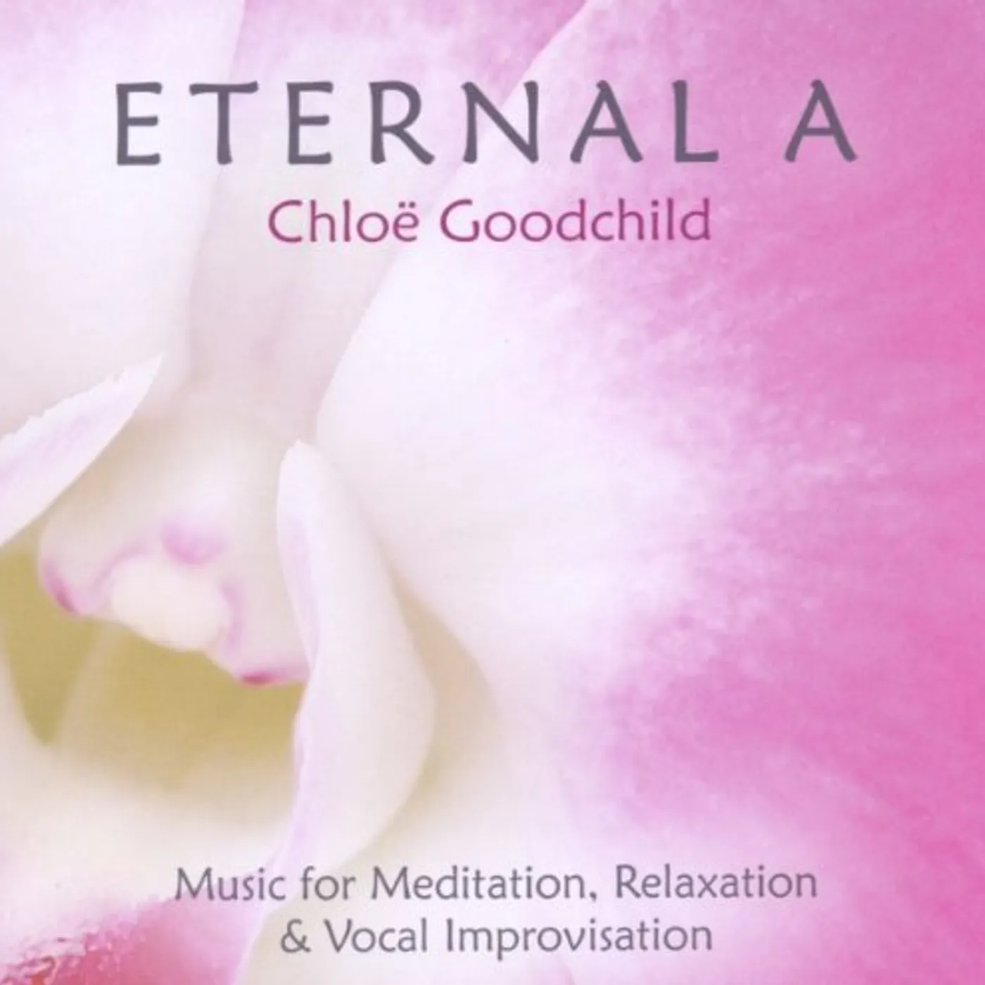 Chloë Goodchild ETERNAL A CD