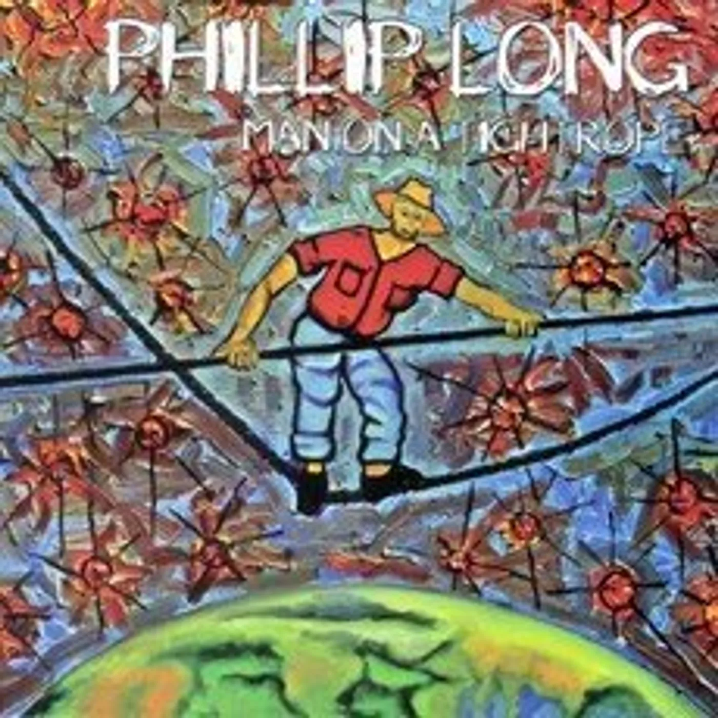 Phillip Long MAN ON A TIGHTROPE CD