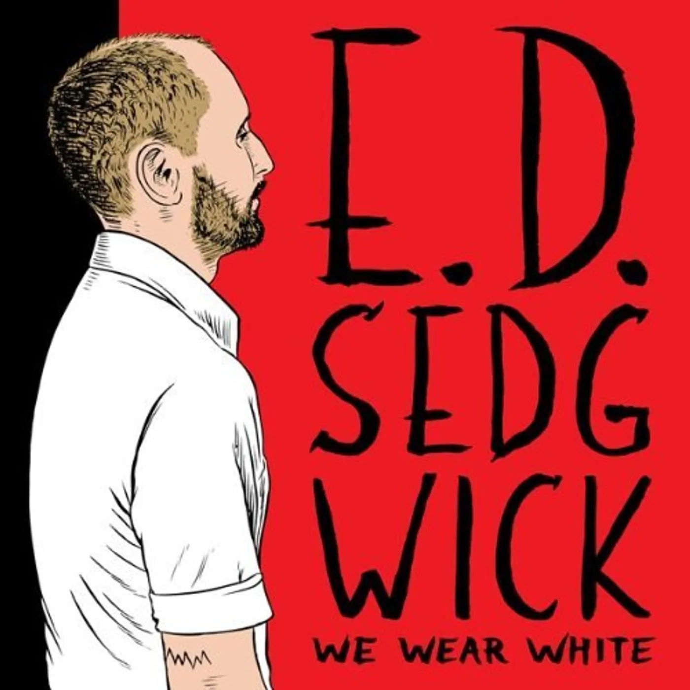 E.D. Sedgwick We Wear White Vinyl Record