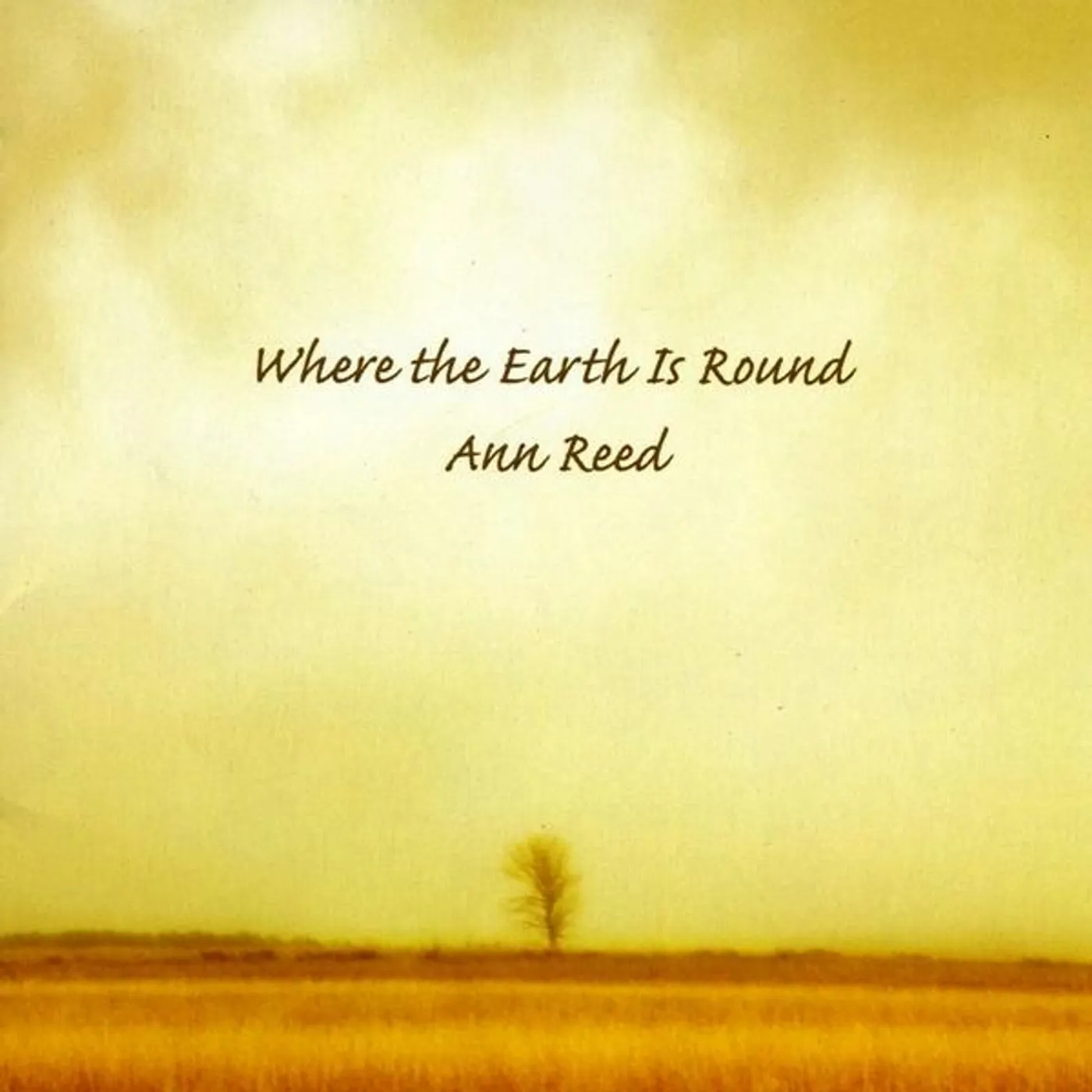 Ann Reed WHERE THE EARTH IS ROUND CD