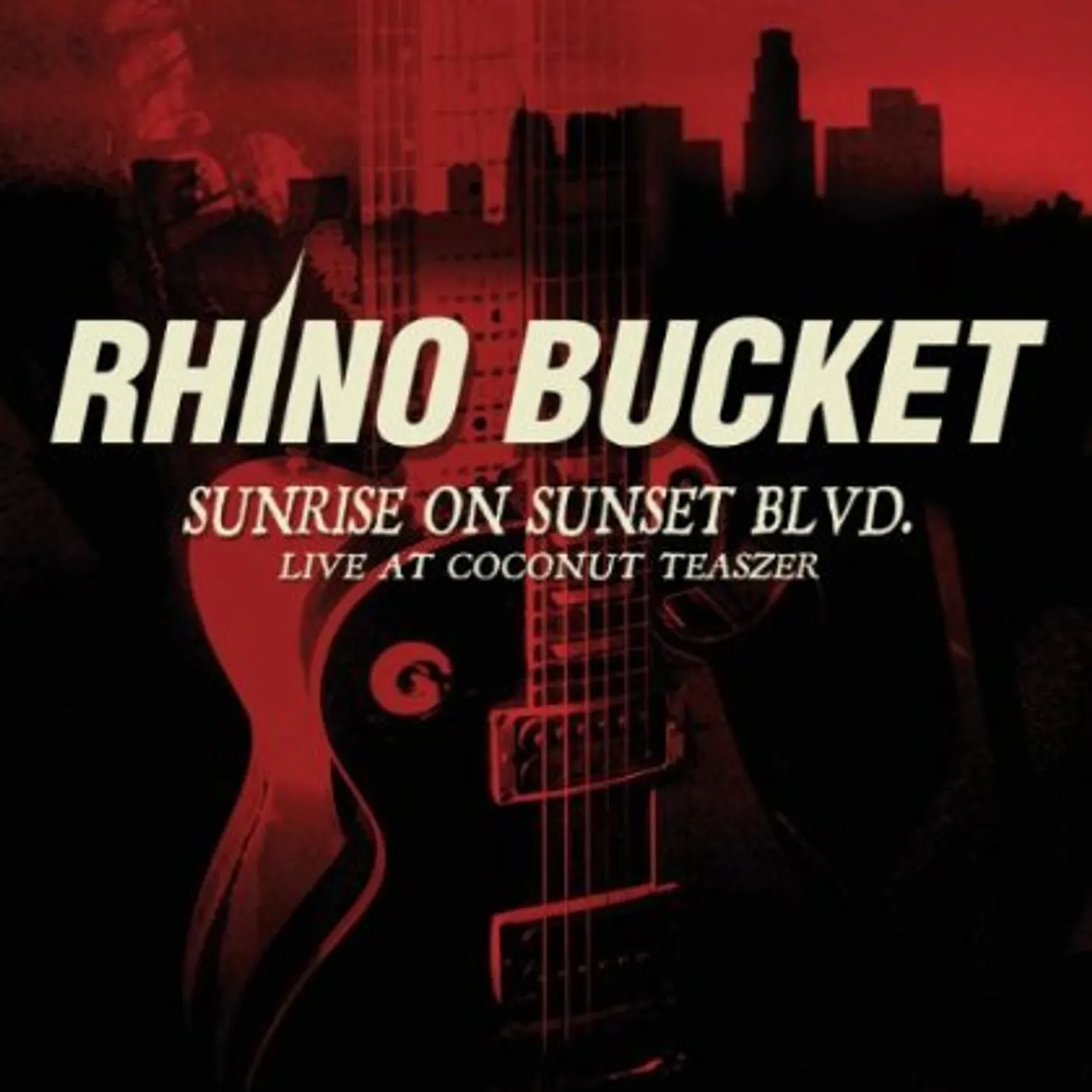 Rhino Bucket SUNRISE ON SUNSET BLVD: LIVE AT COCONUT TEASZER CD