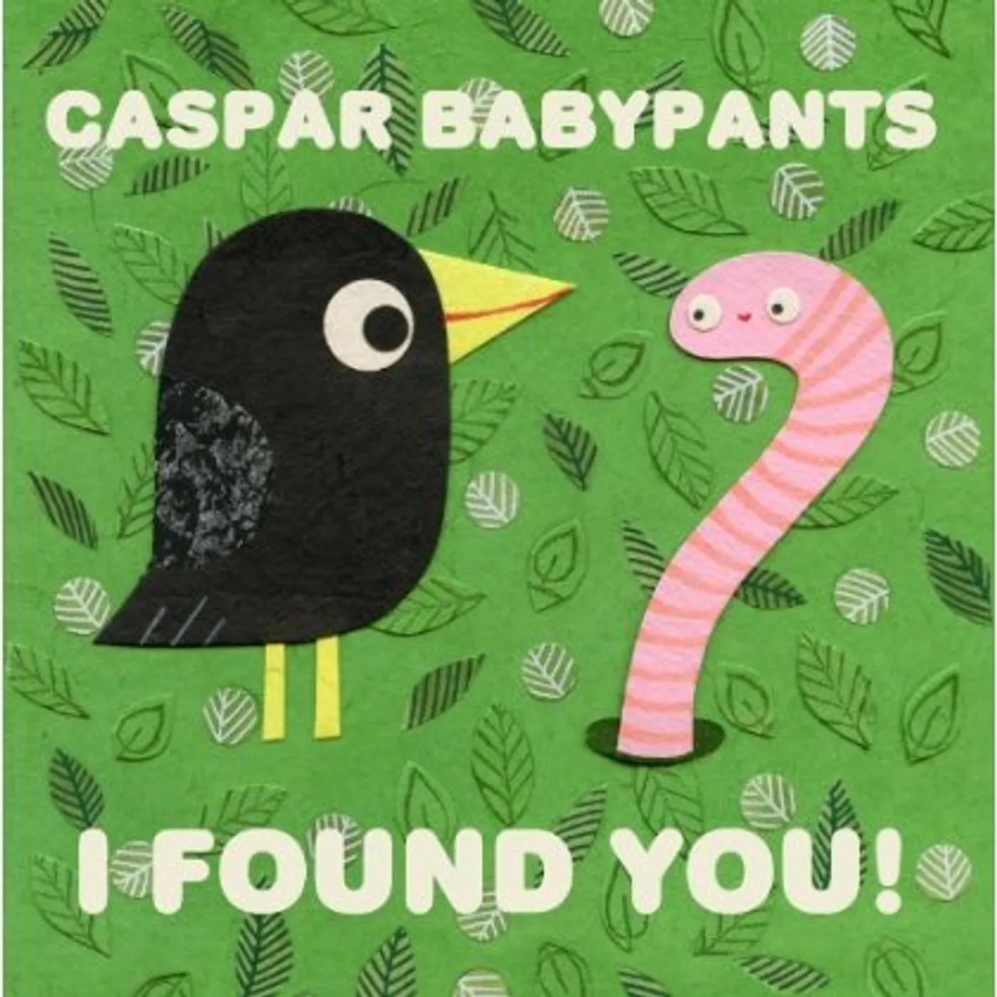 Caspar Babypants I FOUND YOU CD