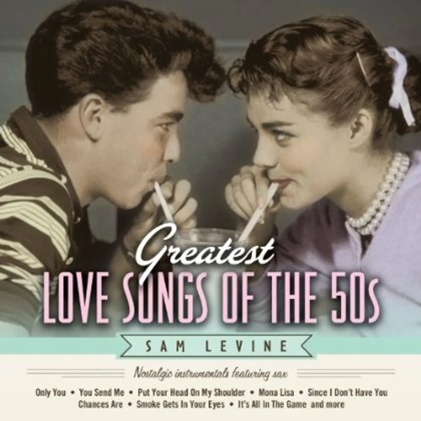Sam Levine GREATEST LOVE SONGS OF THE 50'S: NOSTALGIC INSTRUM CD