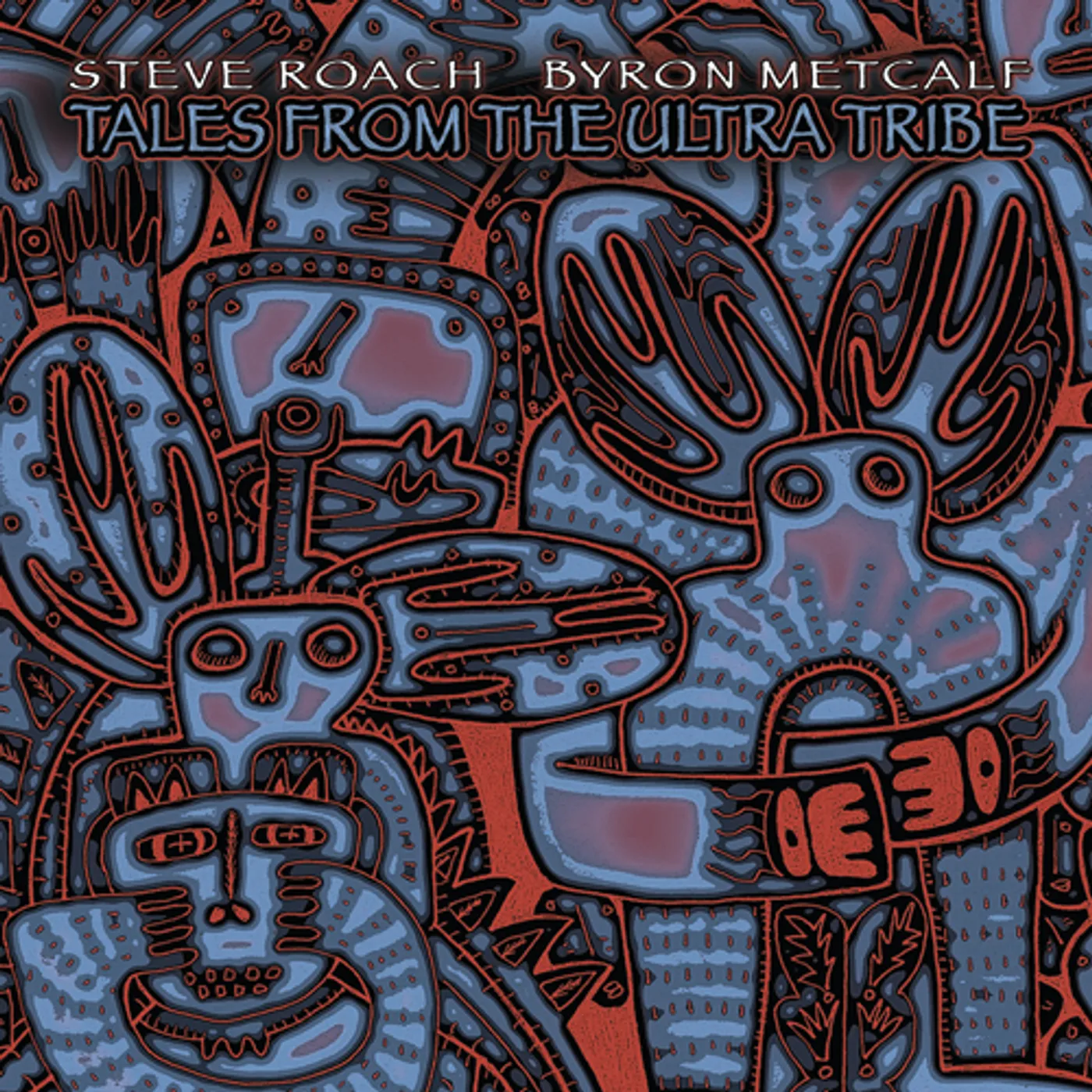 Byron Metcalf & Steve Roach TALES FROM THE ULTRA TRIBE CD