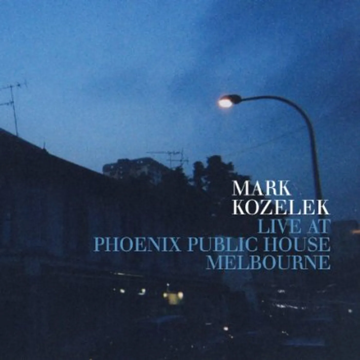 Mark Kozelek LIVE AT PHOENIX PUBLIC HOUSEMELBOURNE CD