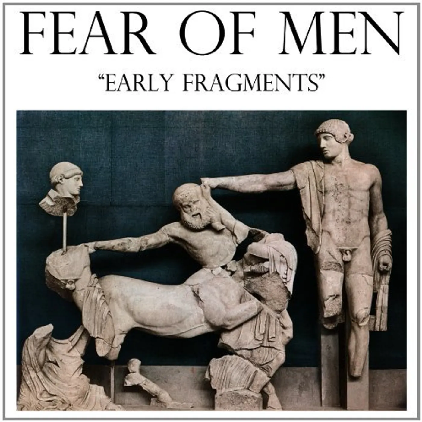 Fear of Men EARLY FRAGMENTS (DLCD) (Vinyl)