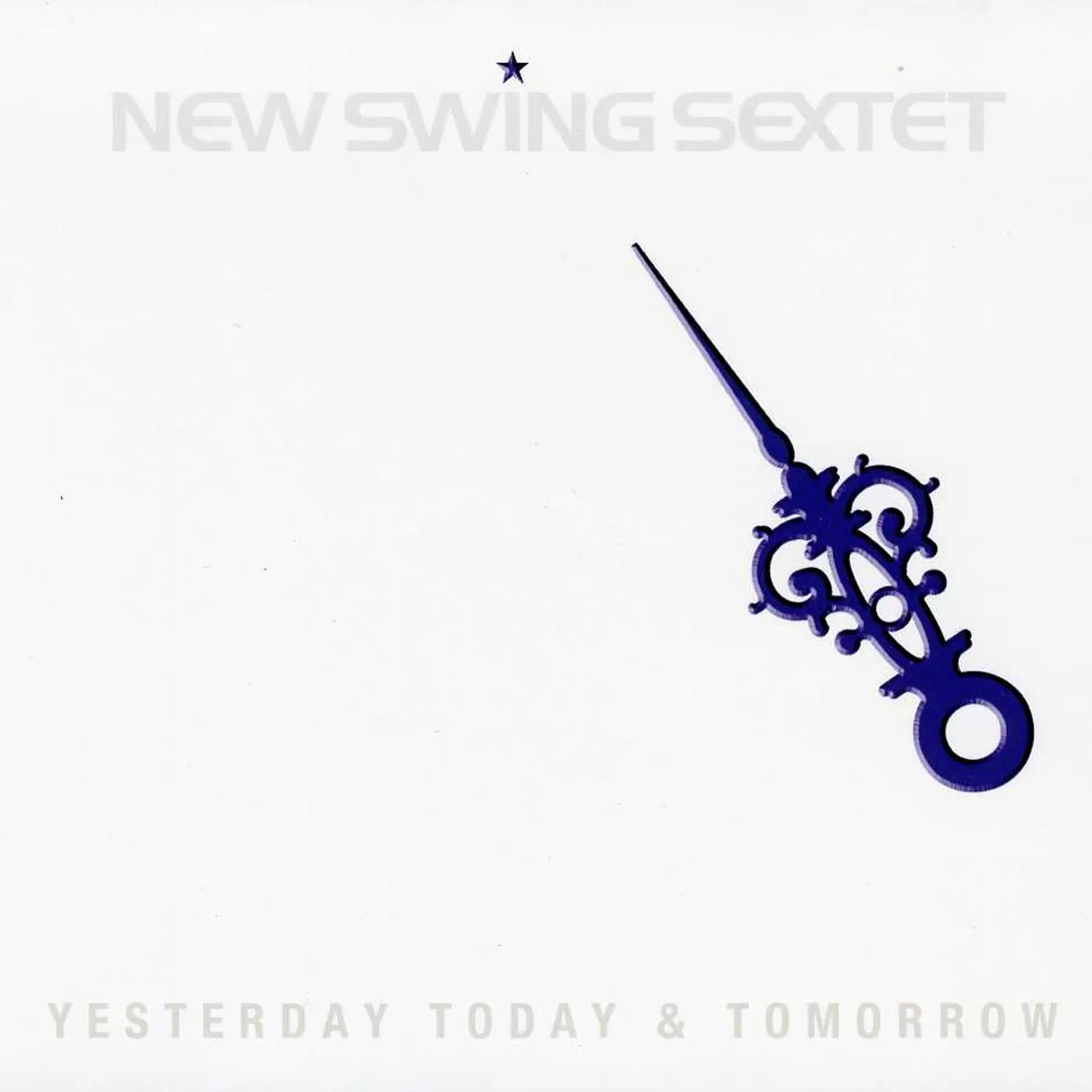 New Swing Sextet YESTERDAY TODAY TOMORROW CD